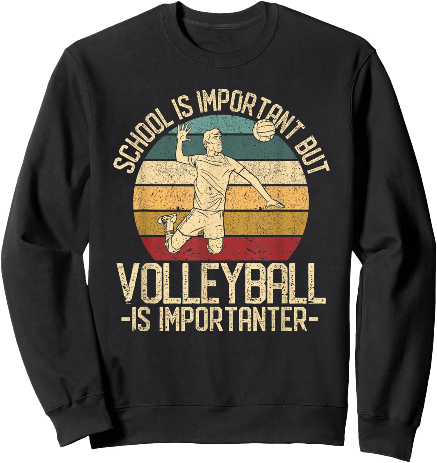 School Is Important But Volleyball Is Importanter Sweatshirt - Sweatshirt | Black