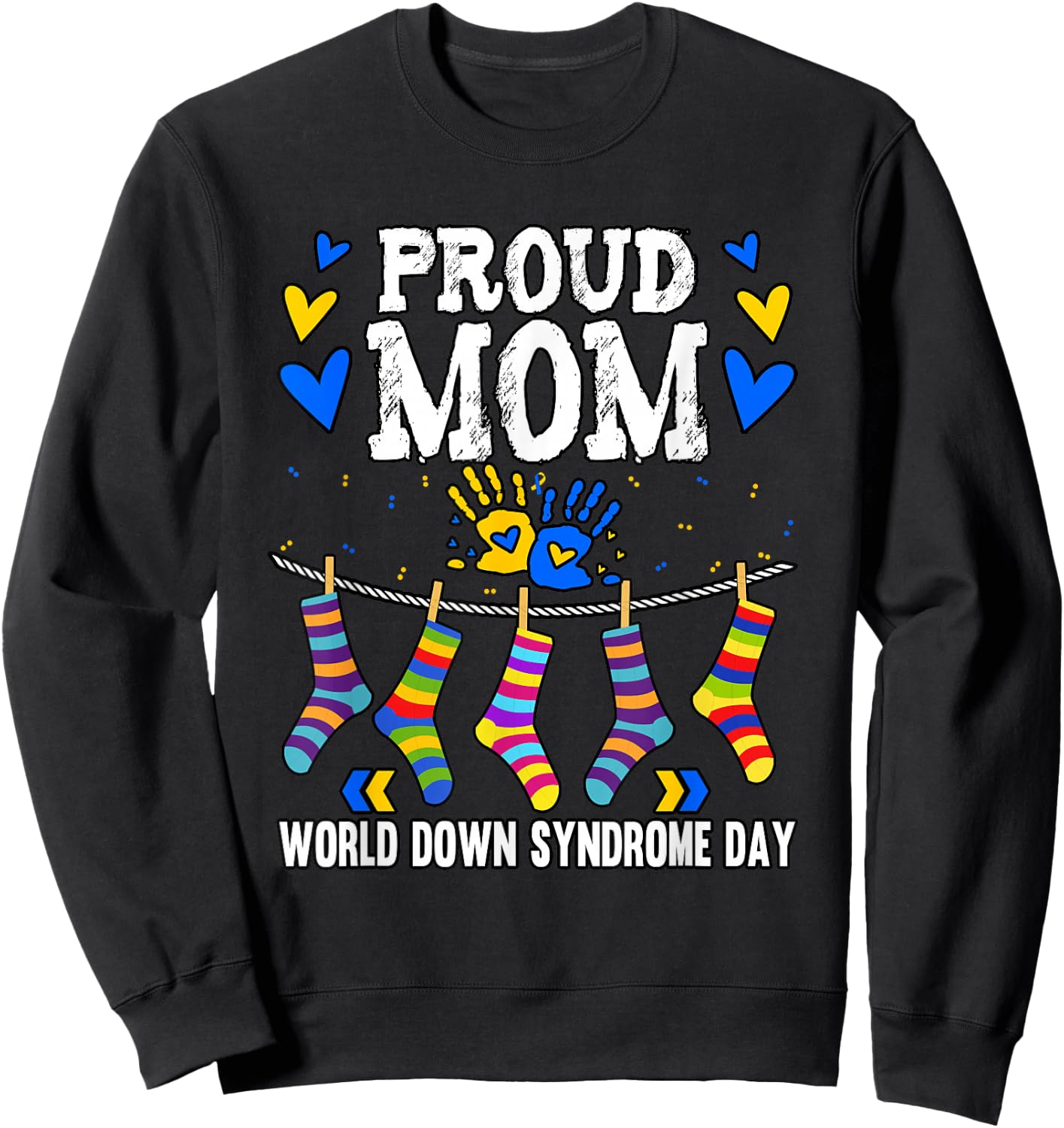 Down Syndrome Awareness Mom Sweatshirt - Sweatshirt | Black