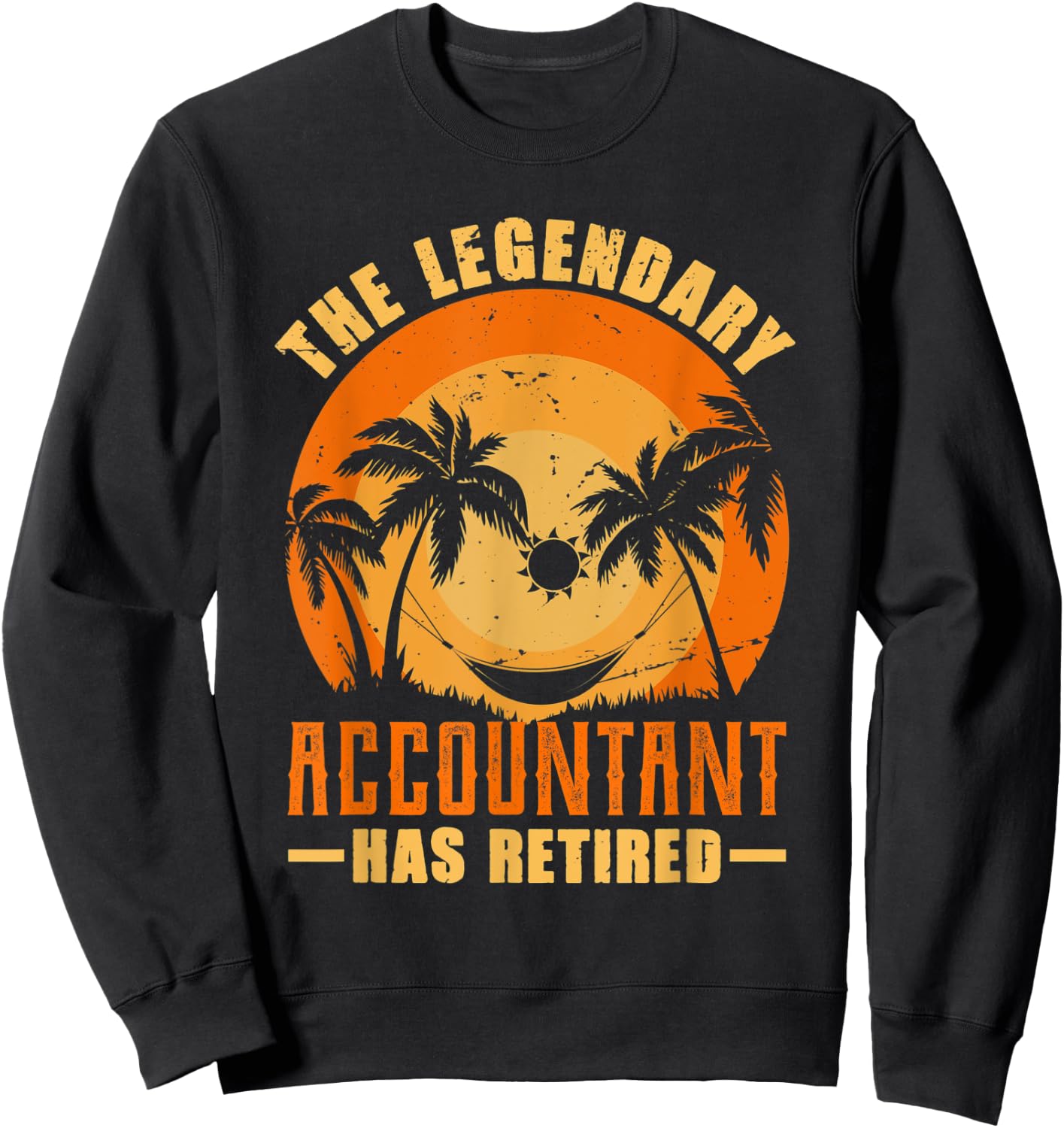 The Accountant Has Retired Retiring Funny Retirement Sweatshirt - Sweatshirt | Black