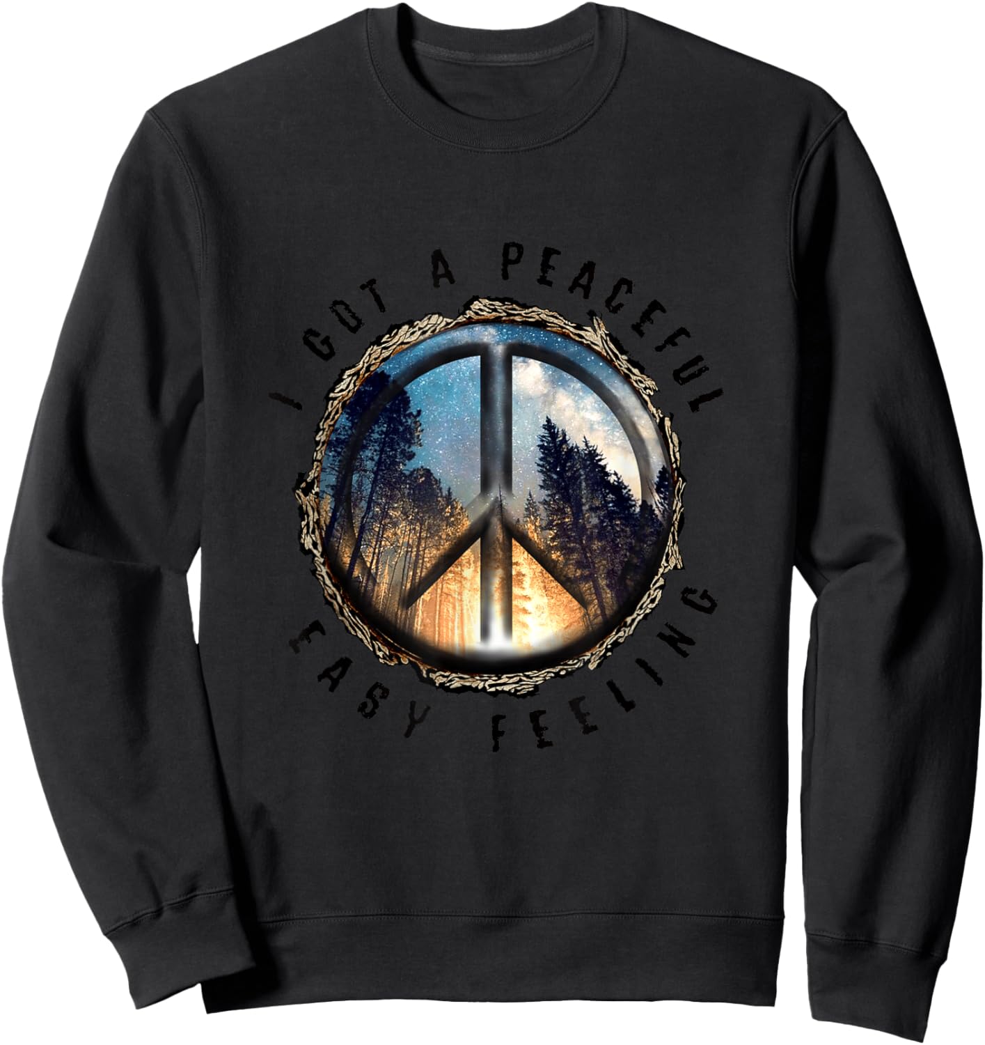 Hippie Peace Sign I Got A Easy Peaceful Feeling Forest Tree Sweatshirt - Sweatshirt | Black