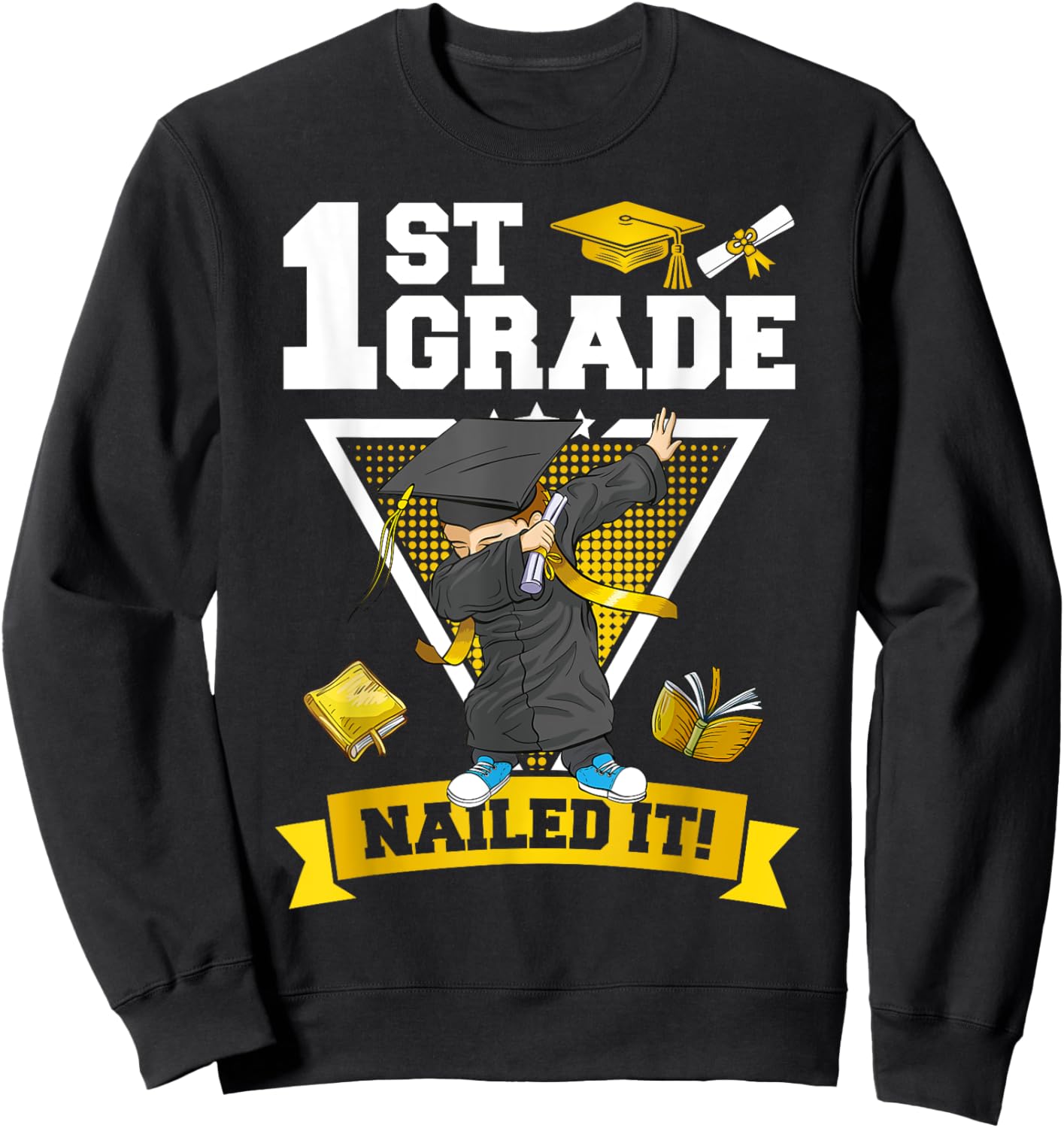 Dabbing Graduation Boys 1st Grade Nailed It Class Of 2025 Sweatshirt - Sweatshirt | Black