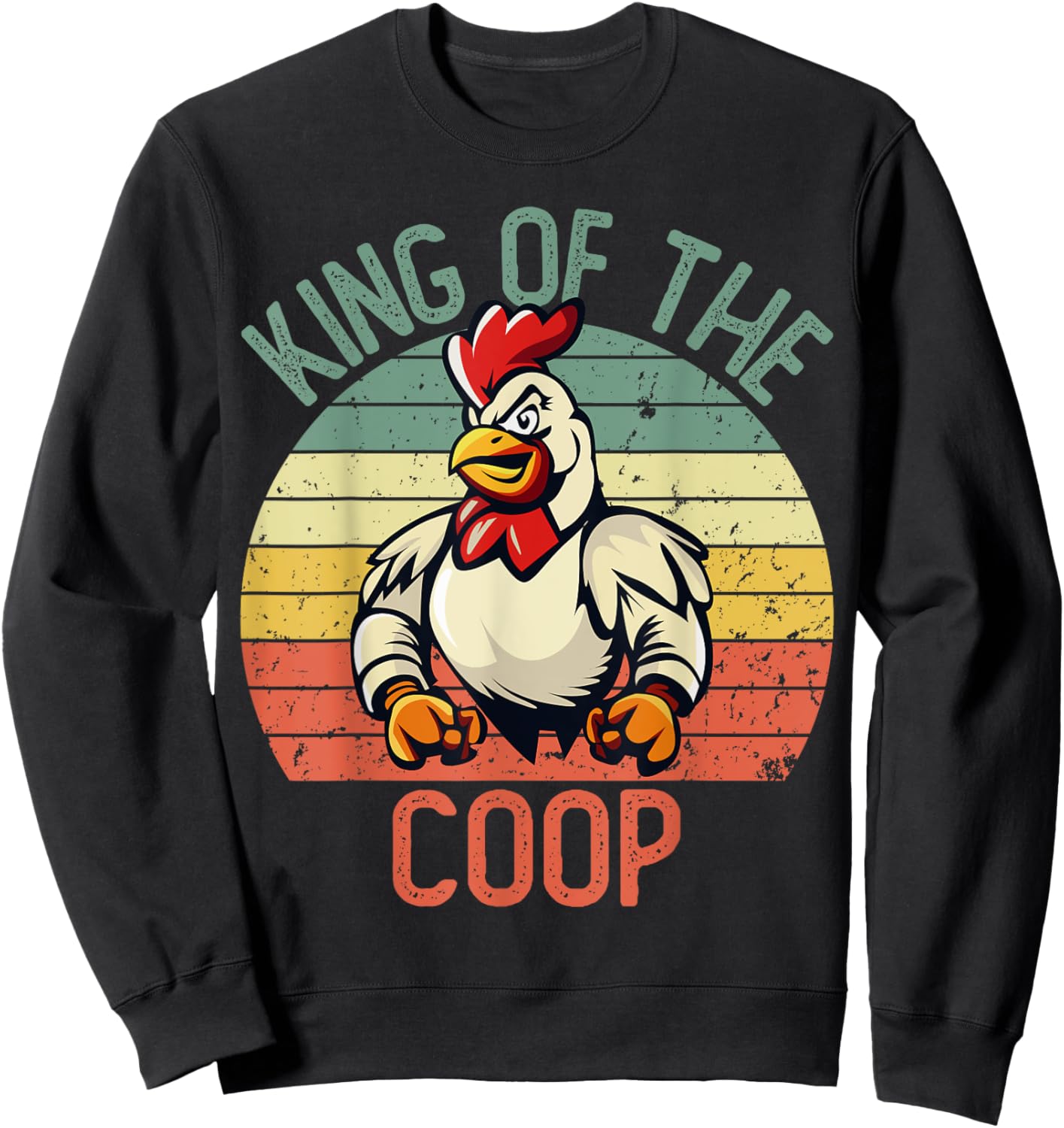 Hard Daddy Shirts Chicken King of the Coop Sweatshirt - Sweatshirt | Black