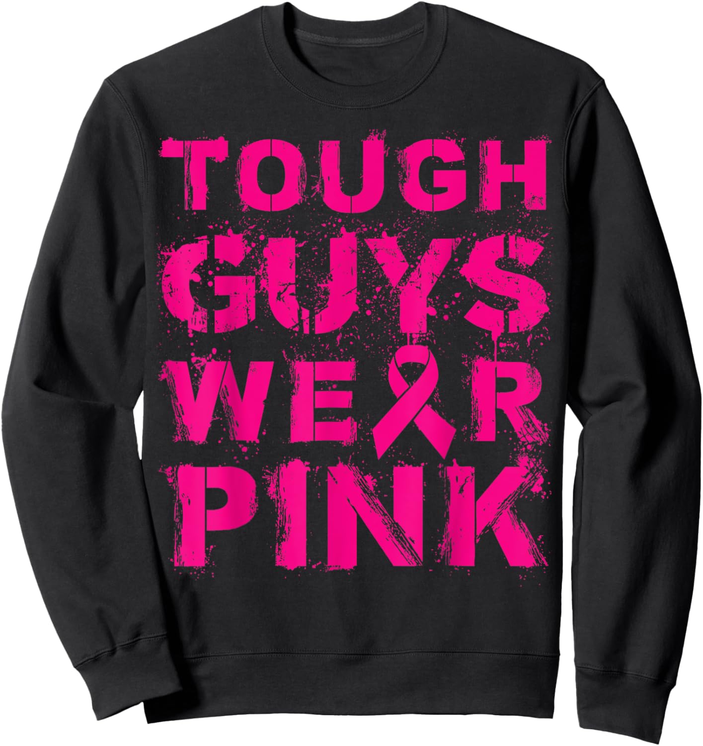 Tough Guys Wear Pink Sweatshirt - Sweatshirt | Black