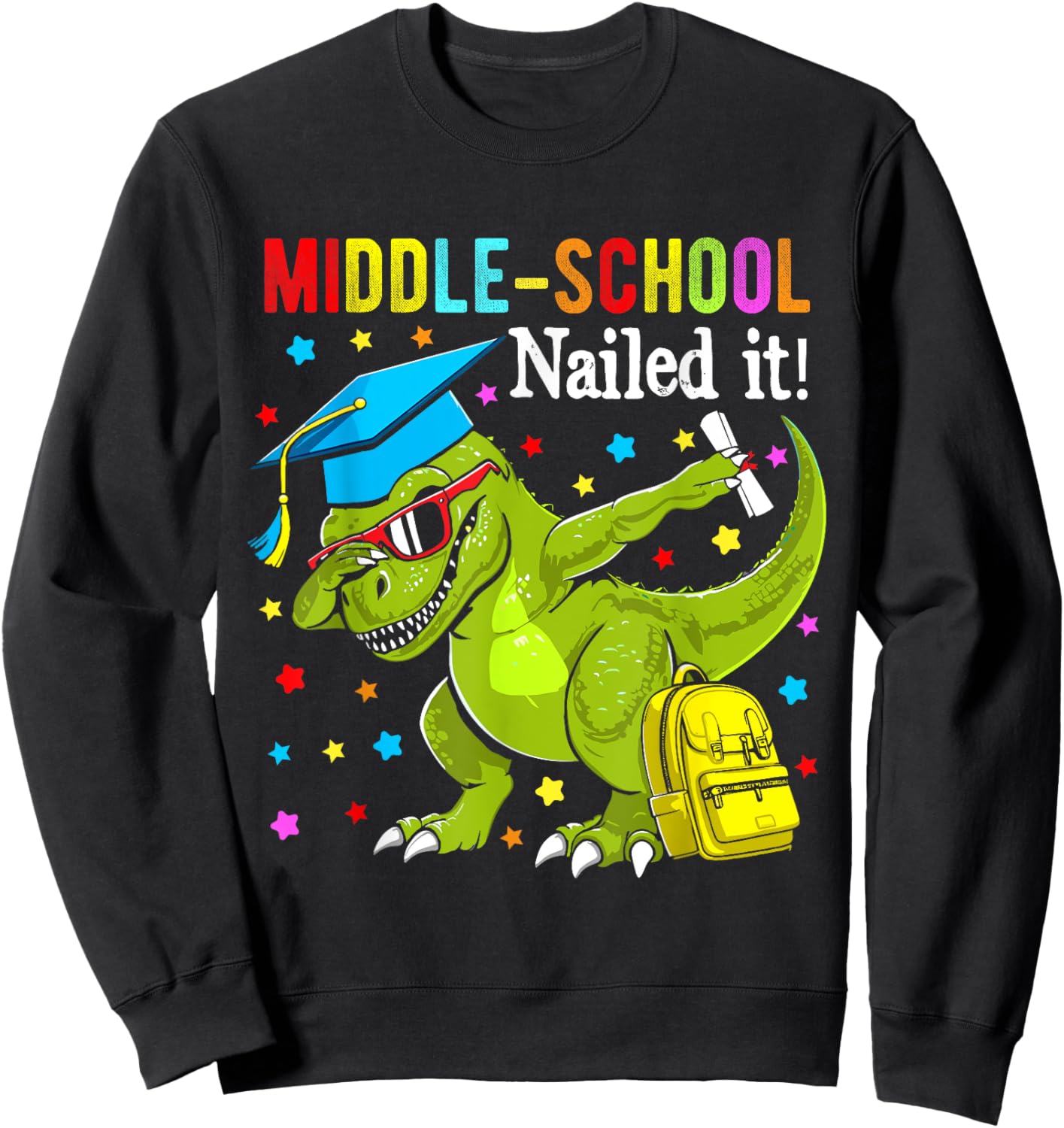 Middle school Nailed It shirt graduation dabbing unicorn Sweatshirt - Sweatshirt | Black