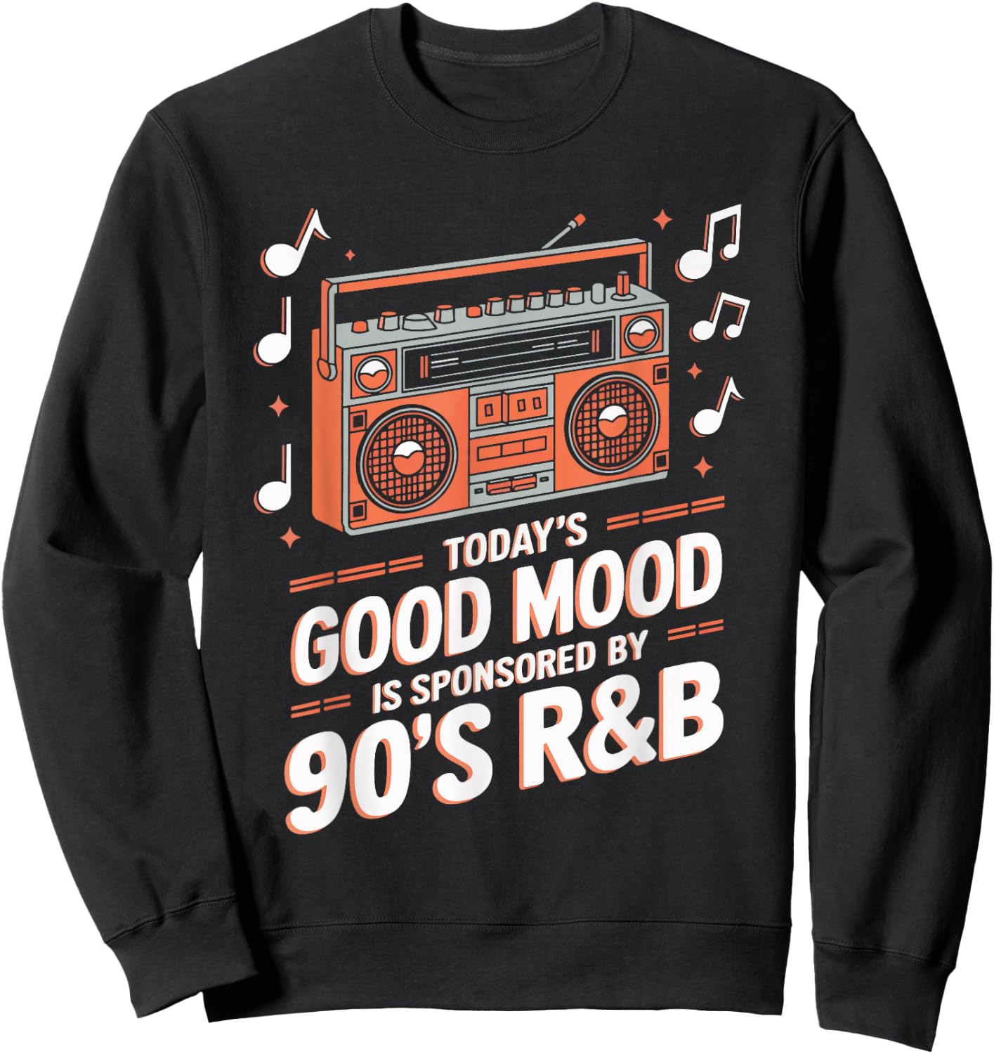 Today's Good Mood Is Sponsored By 90's R&B Sweatshirt - Sweatshirt | Black