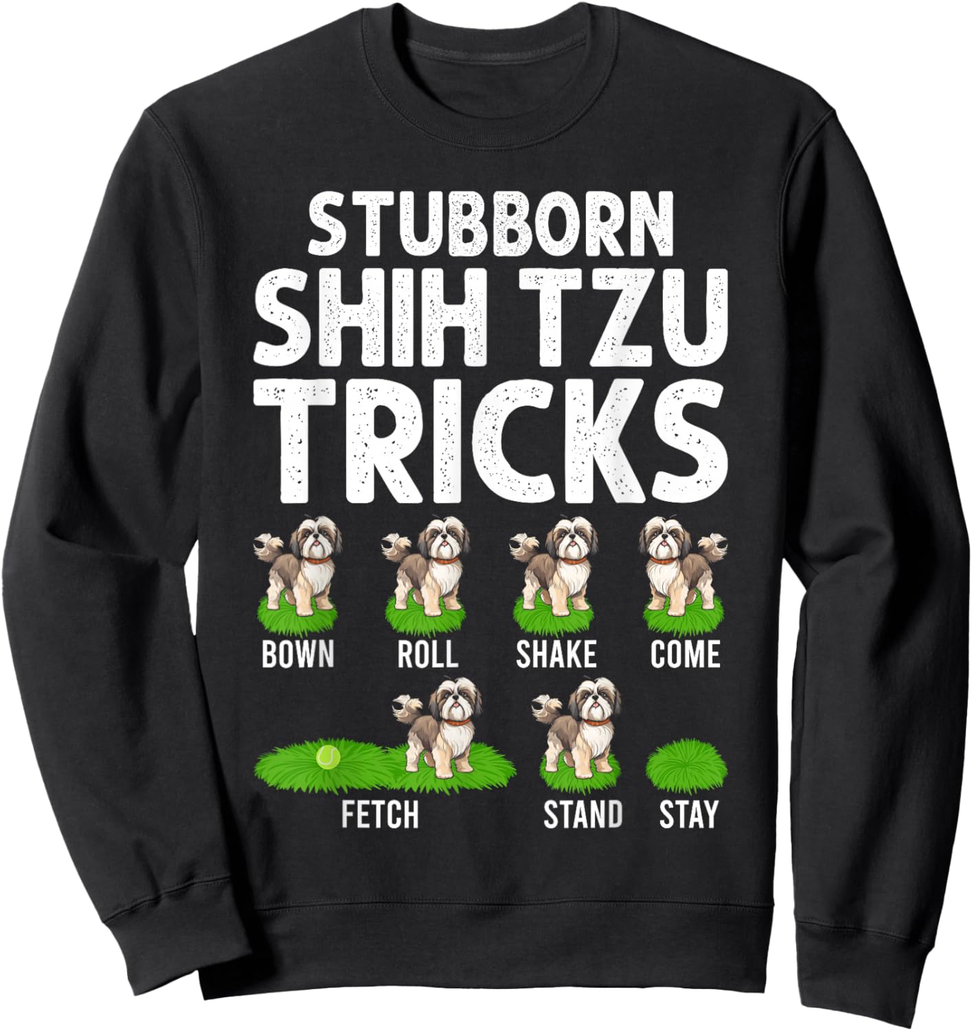 Funny Shih Tzu Trick , Women & Kids Dog Sweatshirt - Sweatshirt | Black