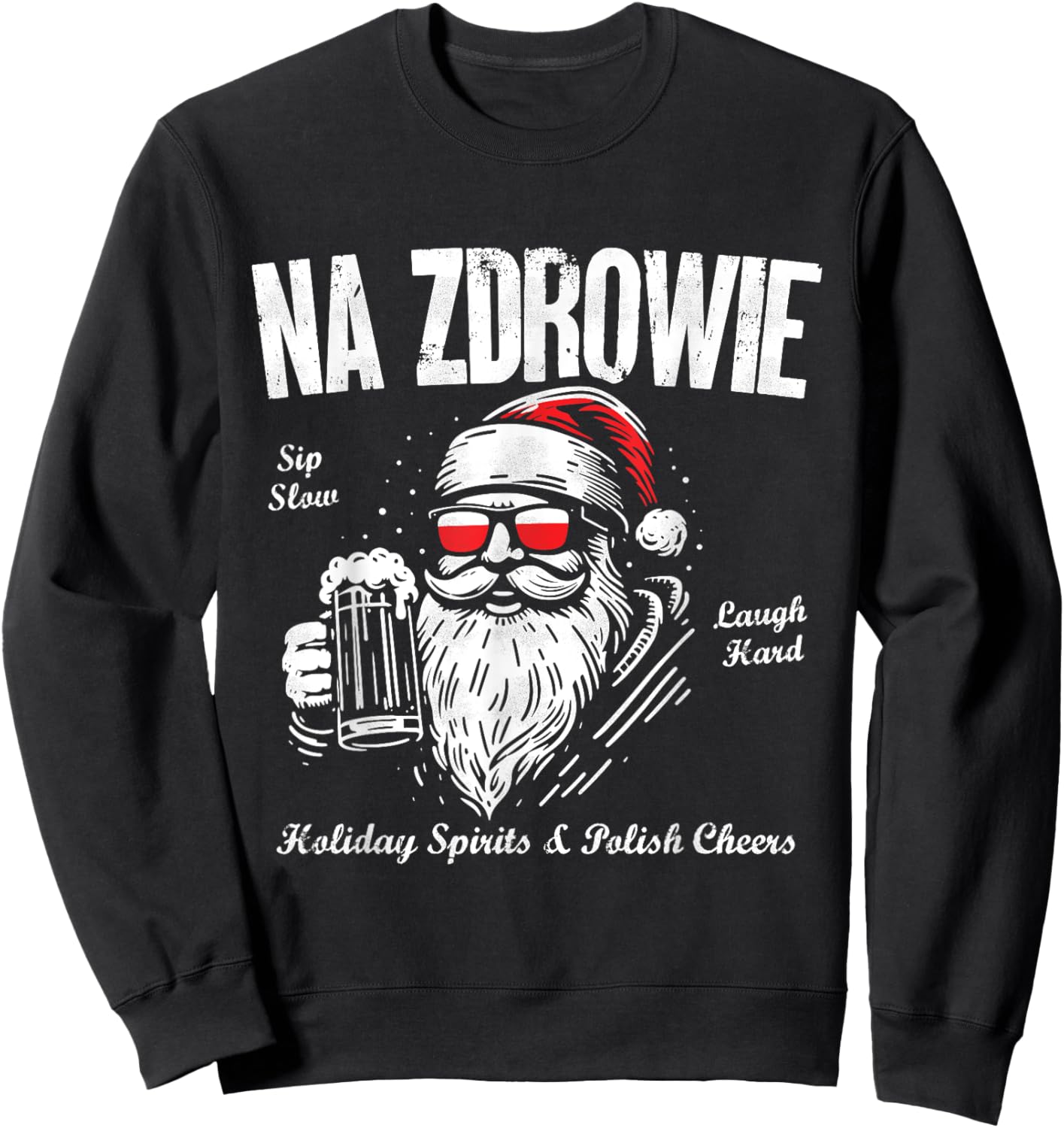 Funny Polish Christmas Santa Cool Na Zdrowie Poland Beer Sweatshirt - Sweatshirt | Black