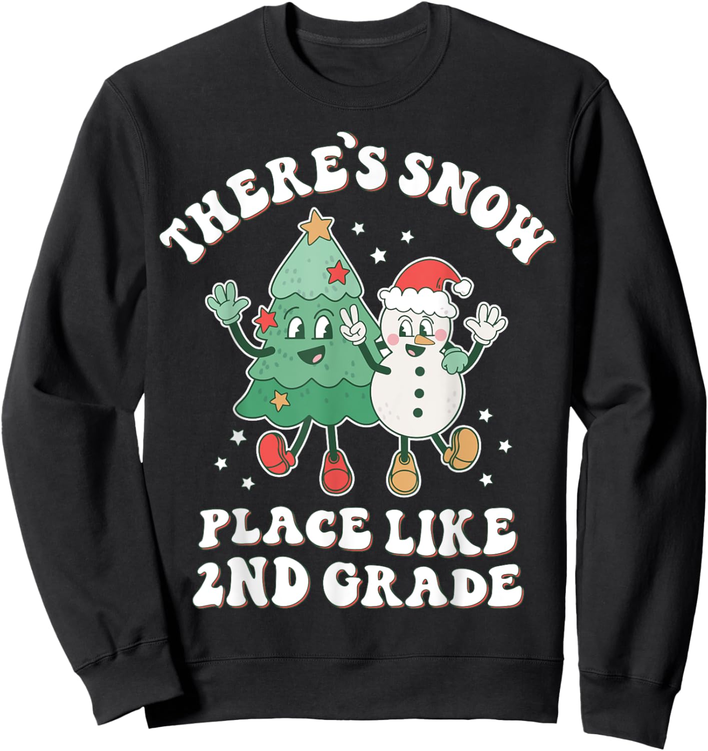 There’s Snow Place Like 2nd Grade Merry Teacher Xmas Snowman Sweatshirt - Sweatshirt | Black
