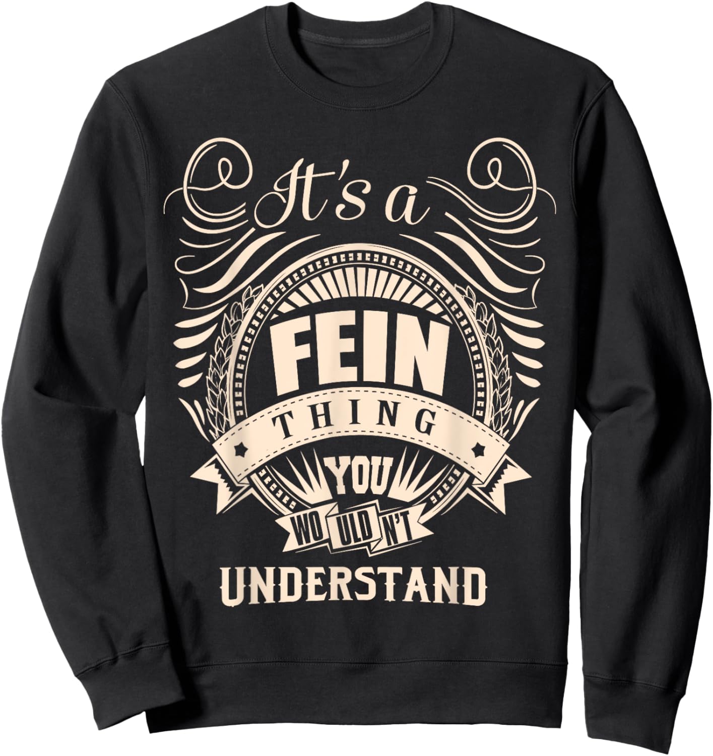 It is a FEIN Thing Sweatshirt - Sweatshirt | Black