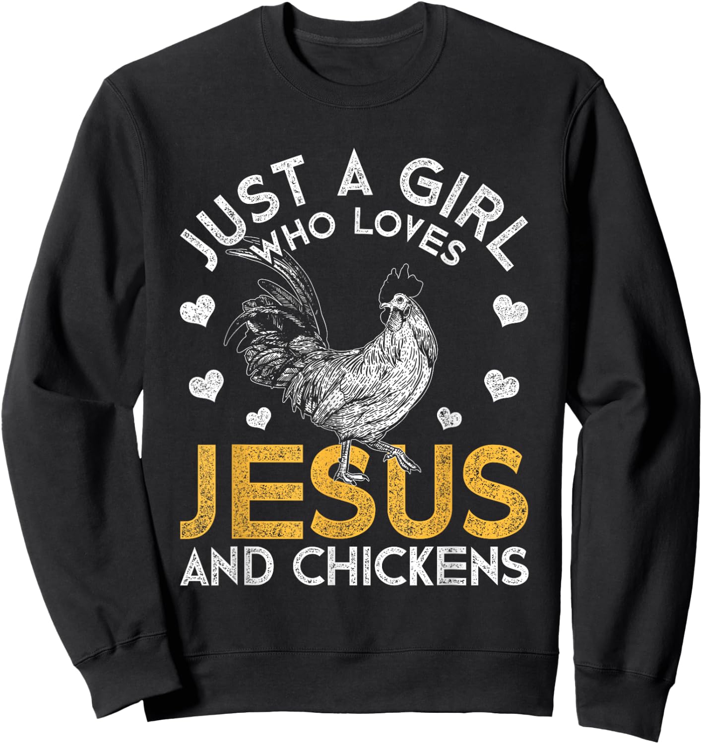 Just A Girl Who Loves Jesus And Chickens Jesus Sweatshirt - Sweatshirt | Black