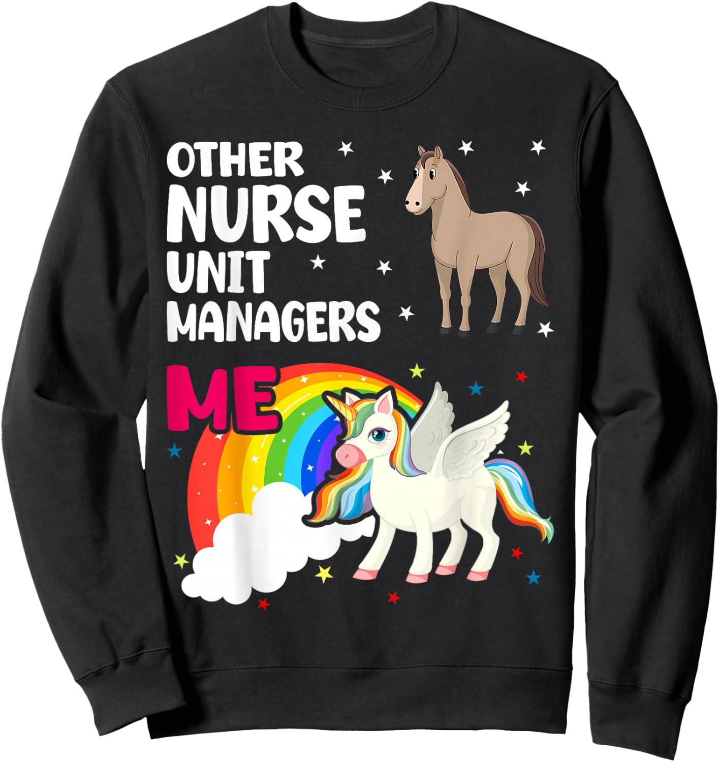 Nurse Unit Manager Unicorn Others You Sweatshirt - Sweatshirt | Black
