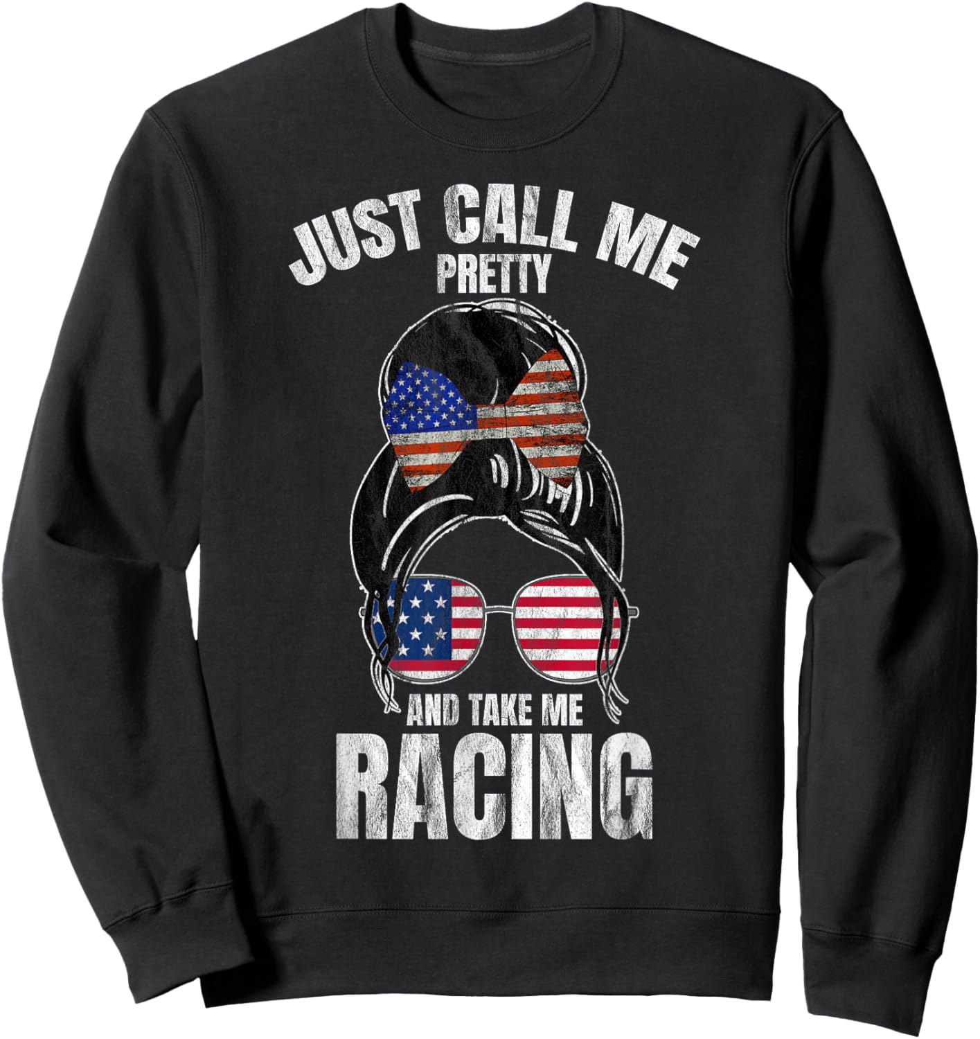 Just Call Me Pretty Race Girl And Take Me Racing Sweatshirt - Sweatshirt | Black
