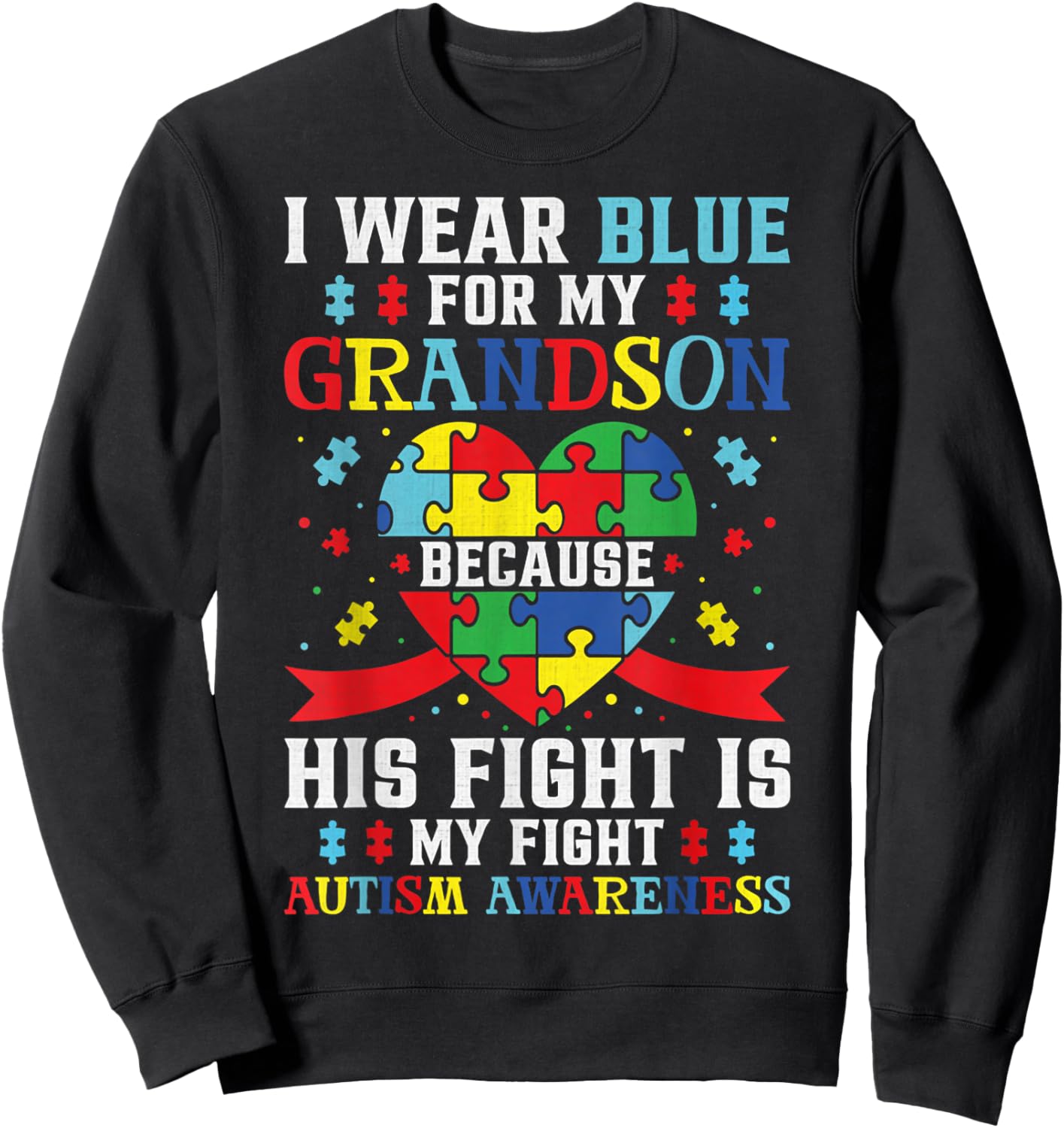 I Wear Blue For My Grandson Autism Awareness Grandma Grandpa Sweatshirt - Sweatshirt | Black