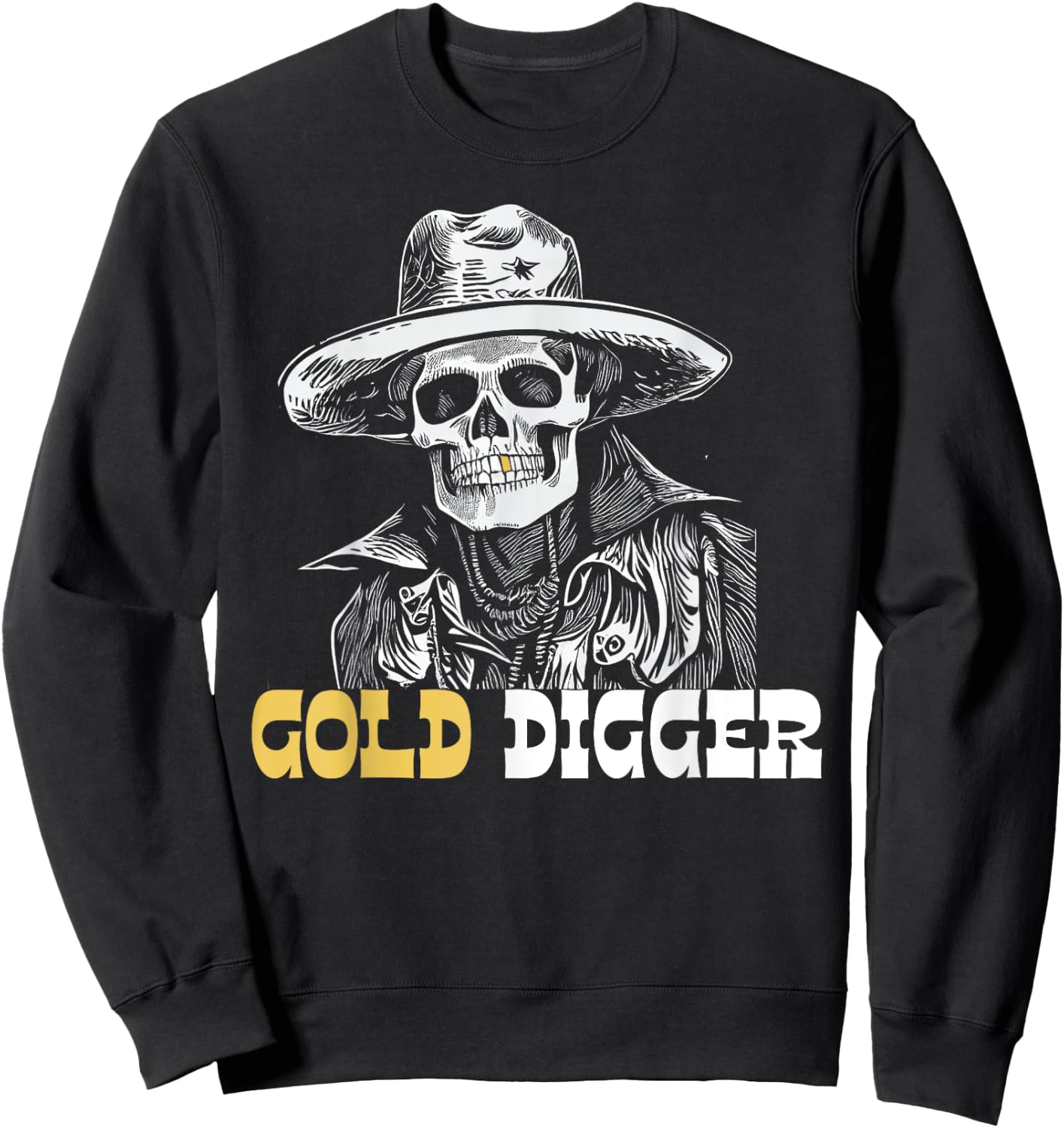 Gold Digger Mining Gold Panning Skull Funny Gold Tooth Sweatshirt - Sweatshirt | Black