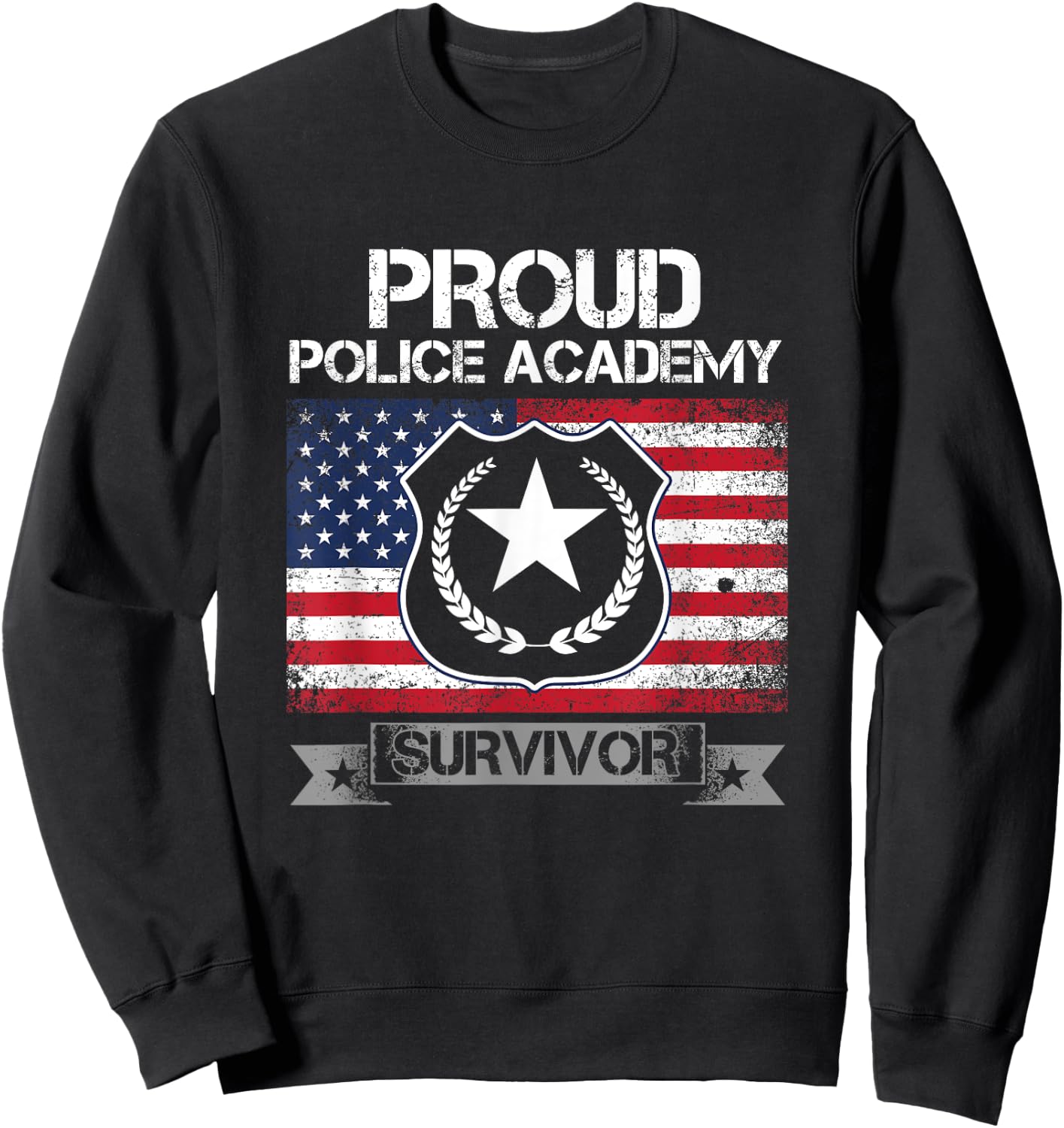Proud Police Academy Survivor Criminology Sweatshirt - Sweatshirt | Black