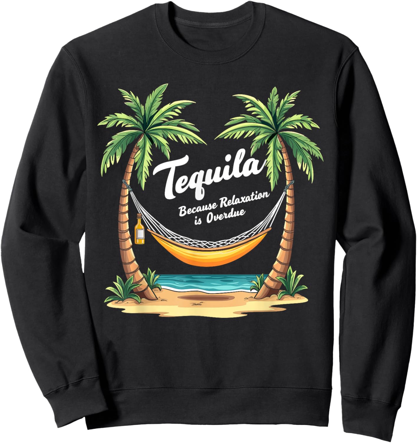 Tequila Time Tequila Life Tequila Humor Tequila Quotes Squad Sweatshirt - Sweatshirt | Black