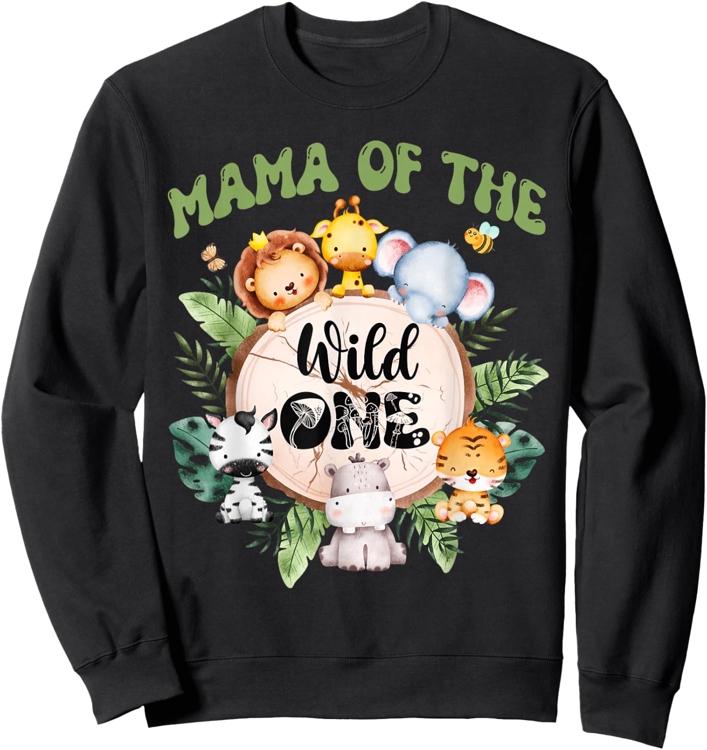 Mama Of The Wild One 1st Birthday Safari Family Matching Sweatshirt - Sweatshirt | Black