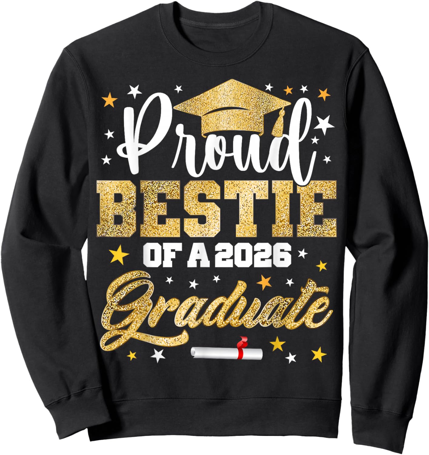 Proud Bestie of 2026 Graduate Awesome Family College Sweatshirt - Sweatshirt | Black