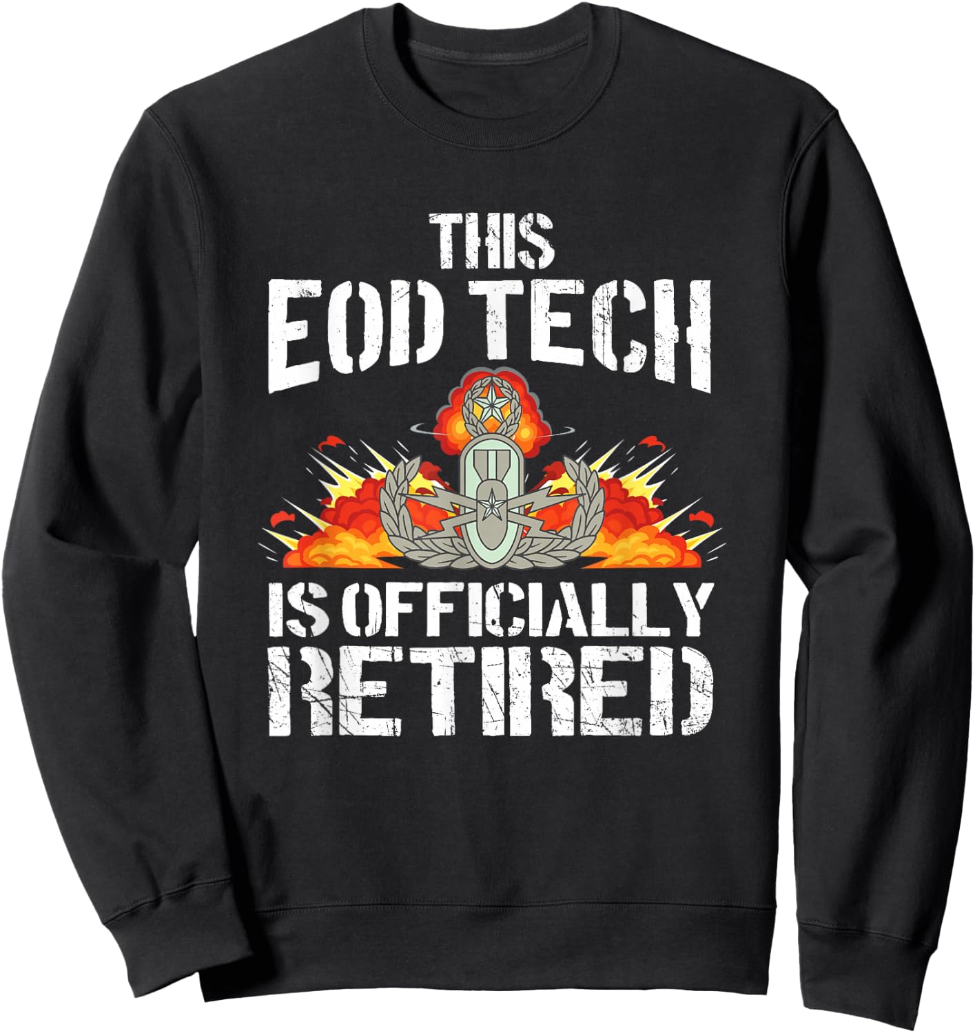 Retired EOD Tech Explosive Ordnance Disposal Master Badge Sweatshirt - Sweatshirt | Black