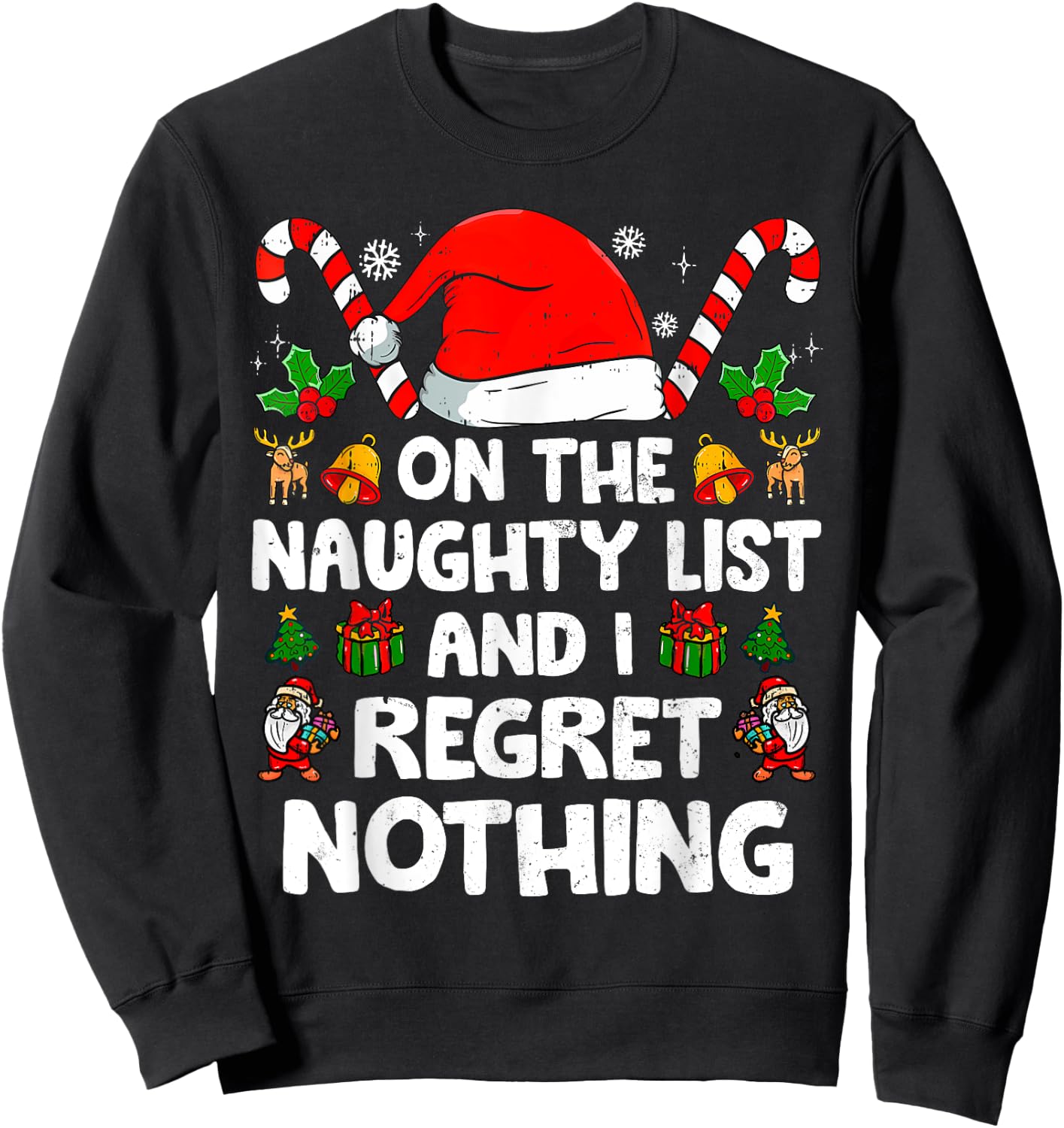 Funny On The List Of Naughty And I Regret Nothing Christmas Sweatshirt - Sweatshirt | Black