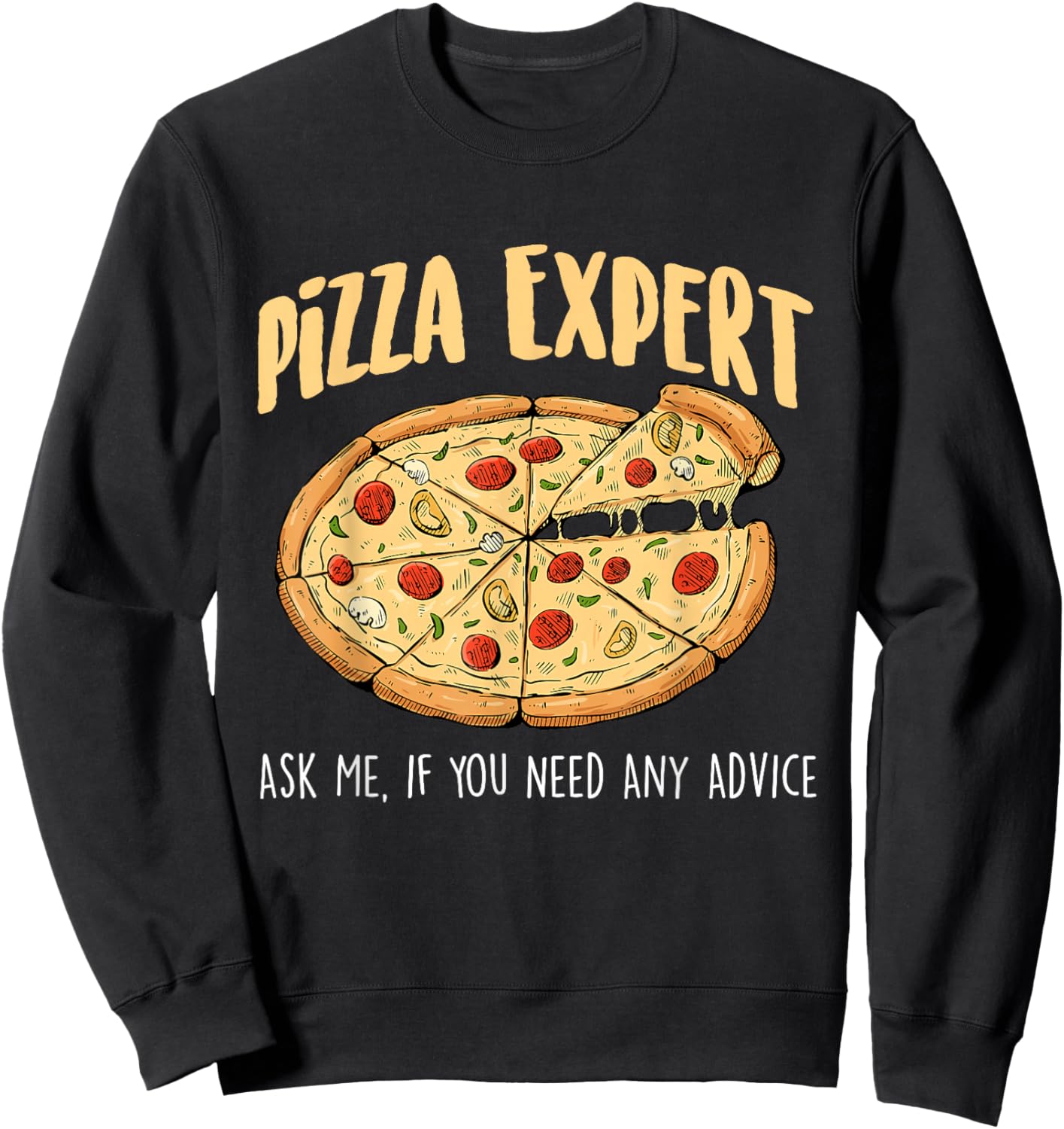 Pizza Expert Ask Me - Food Lover Pizza Baker Sweatshirt - Sweatshirt | Black