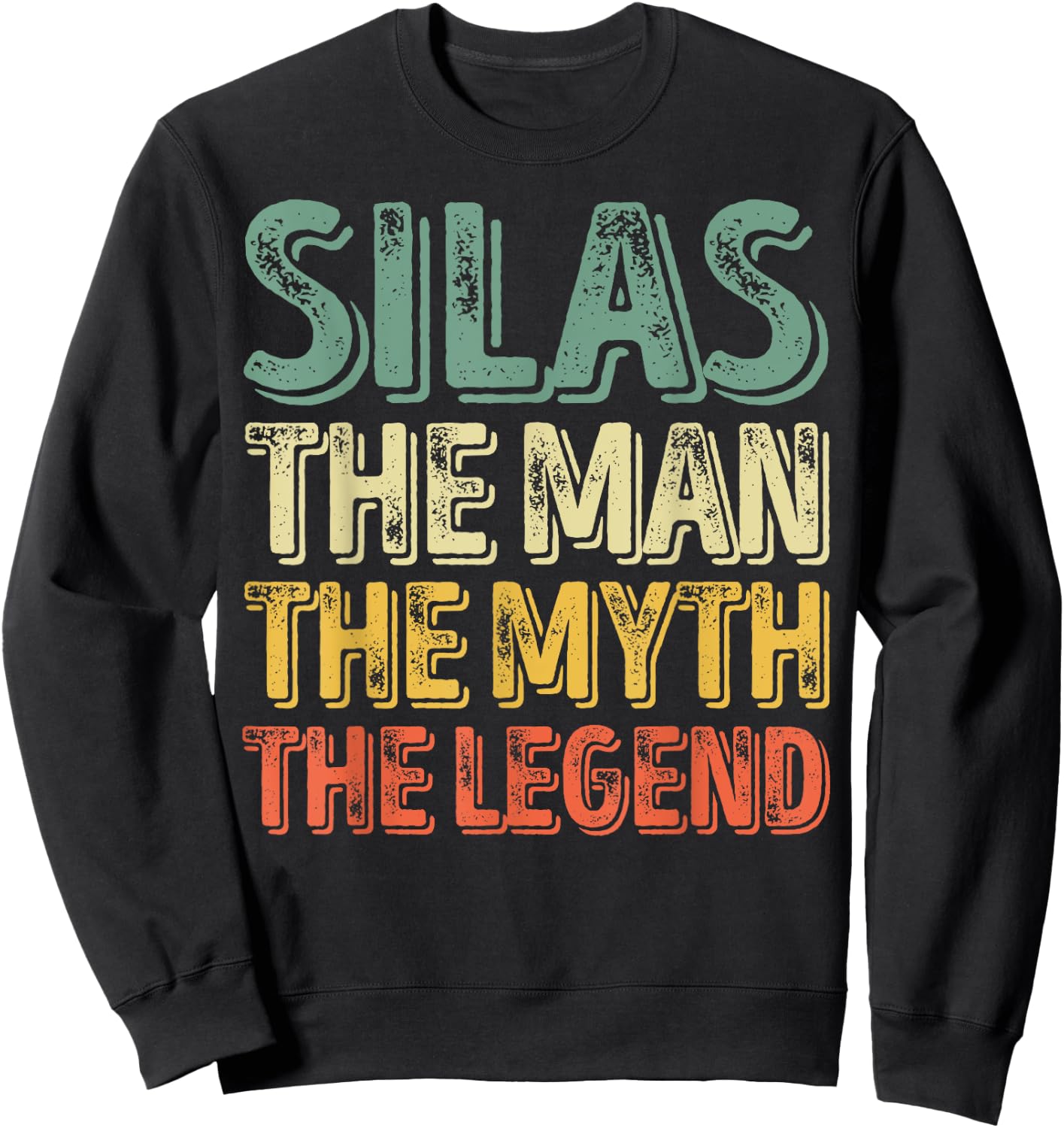 Silas The Man The Myth The Legend Shirt First Name Silas Sweatshirt - Sweatshirt | Black