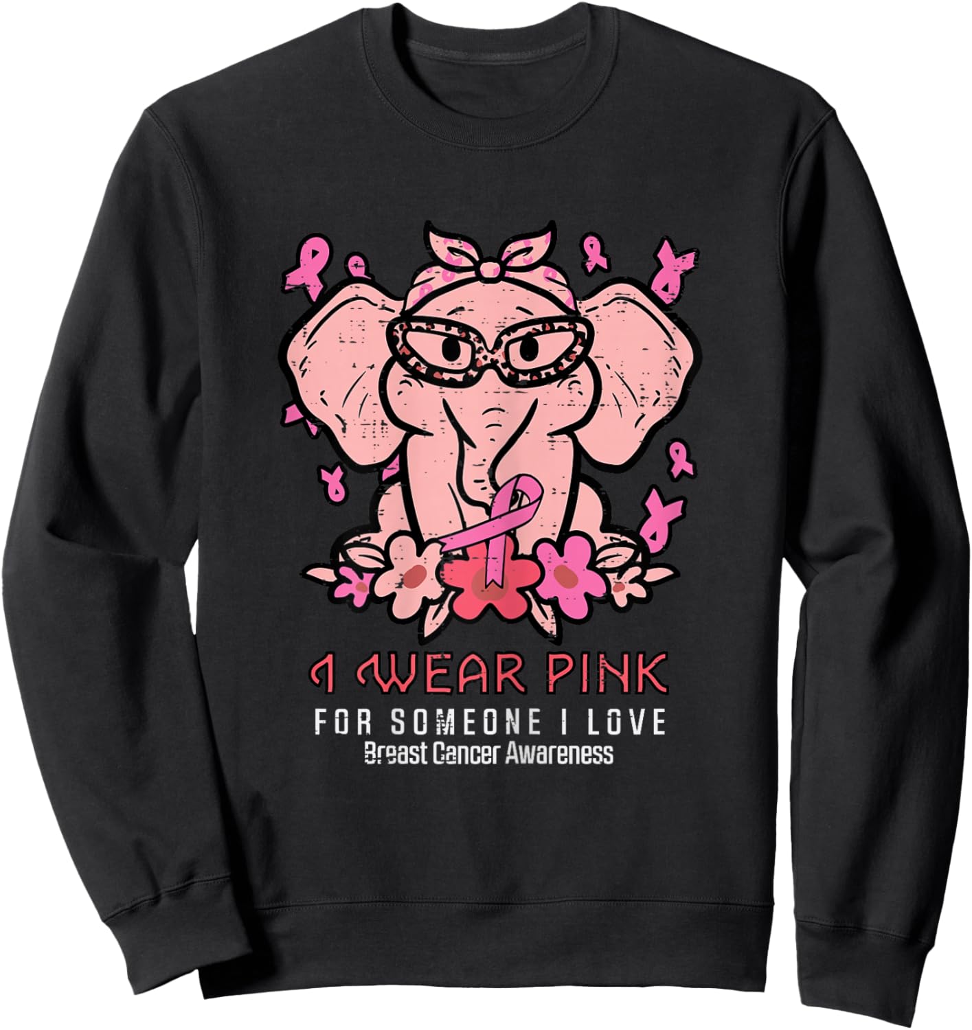 Breast Cancer Pink For Someone I Love Awareness Elephant Sweatshirt - Sweatshirt | Black