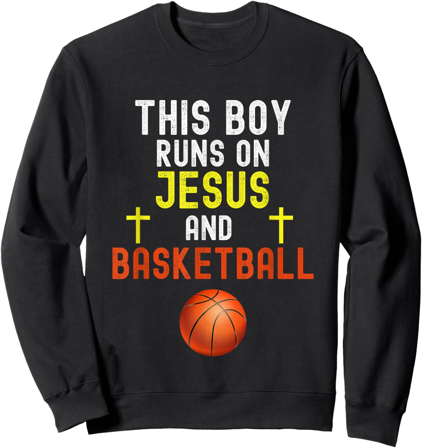 This Boy Runs On Jesus And Basketball Funny Christian Humor Sweatshirt - Sweatshirt | Black