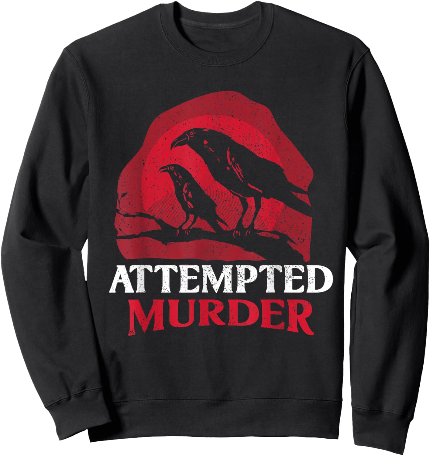Attempted Murder Crows Sweatshirt - Sweatshirt | Black