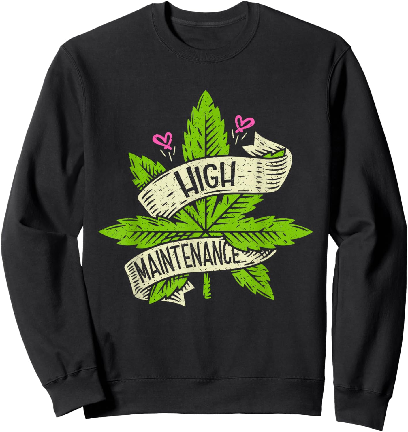 High Funny Weed Maintenance Cannabis 420 Day Marijuana Sweatshirt - Sweatshirt | Black