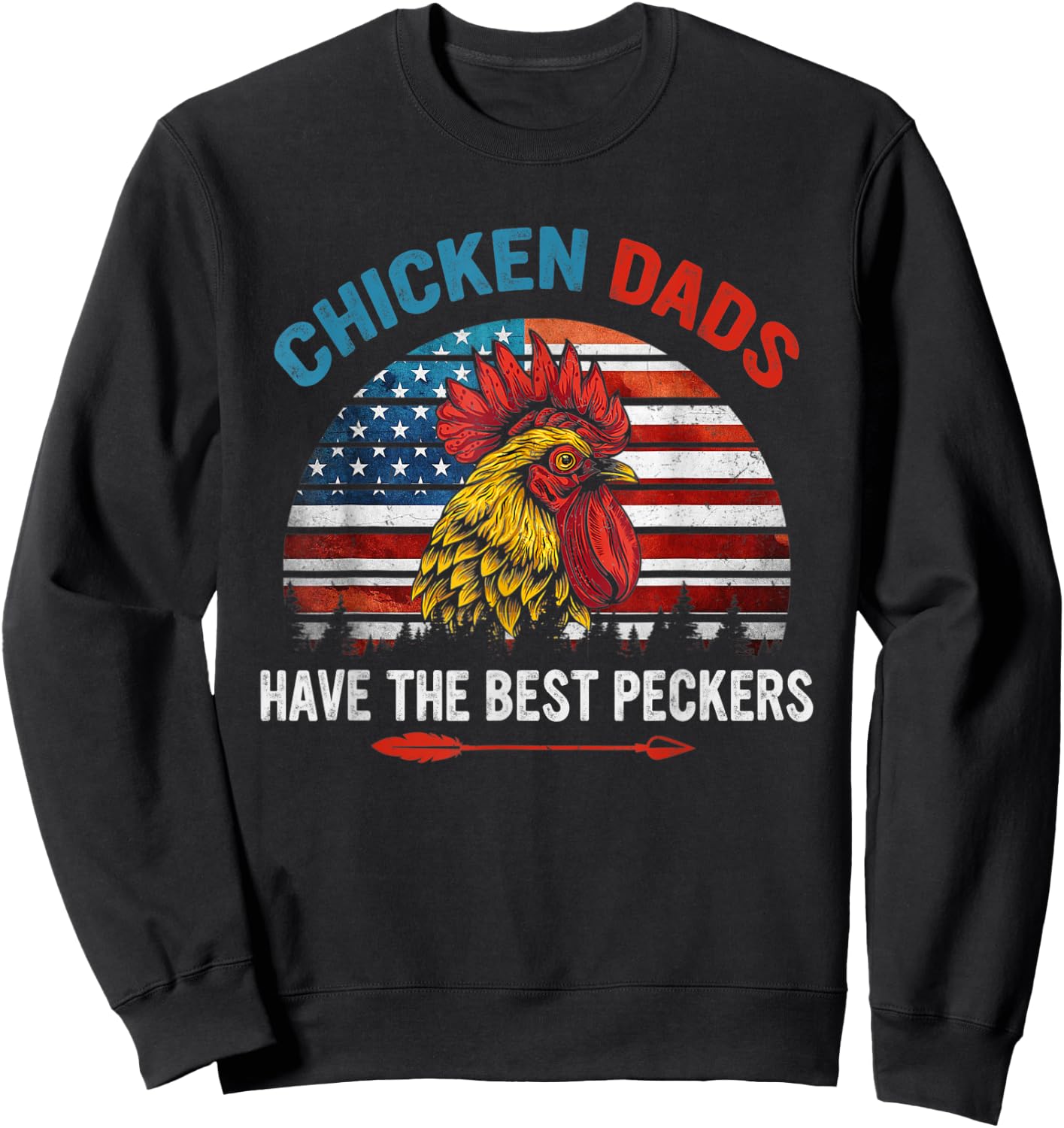 Chicken Dads Have The Best Peckers Farmer America flag Sweatshirt - Sweatshirt | Black
