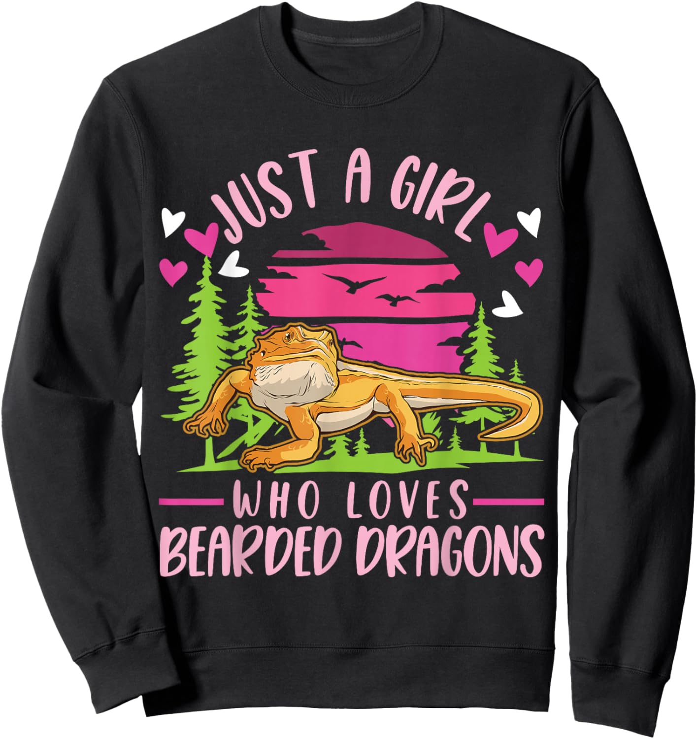 Just a girl who loves Bearded Dragons Sweatshirt - Sweatshirt | Black
