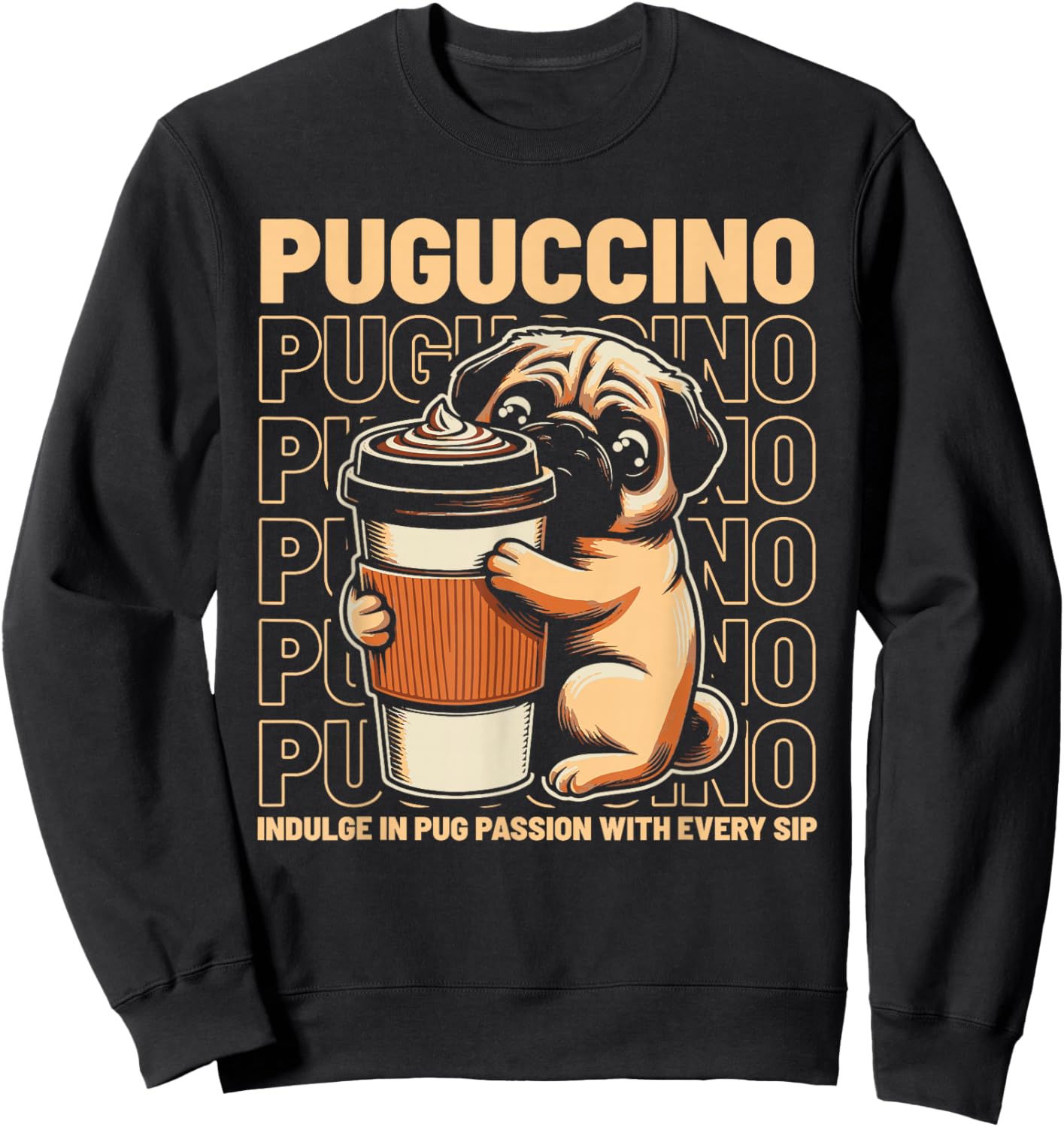 Puguccino Pug Coffee Cappuccino Sweatshirt - Sweatshirt | Black