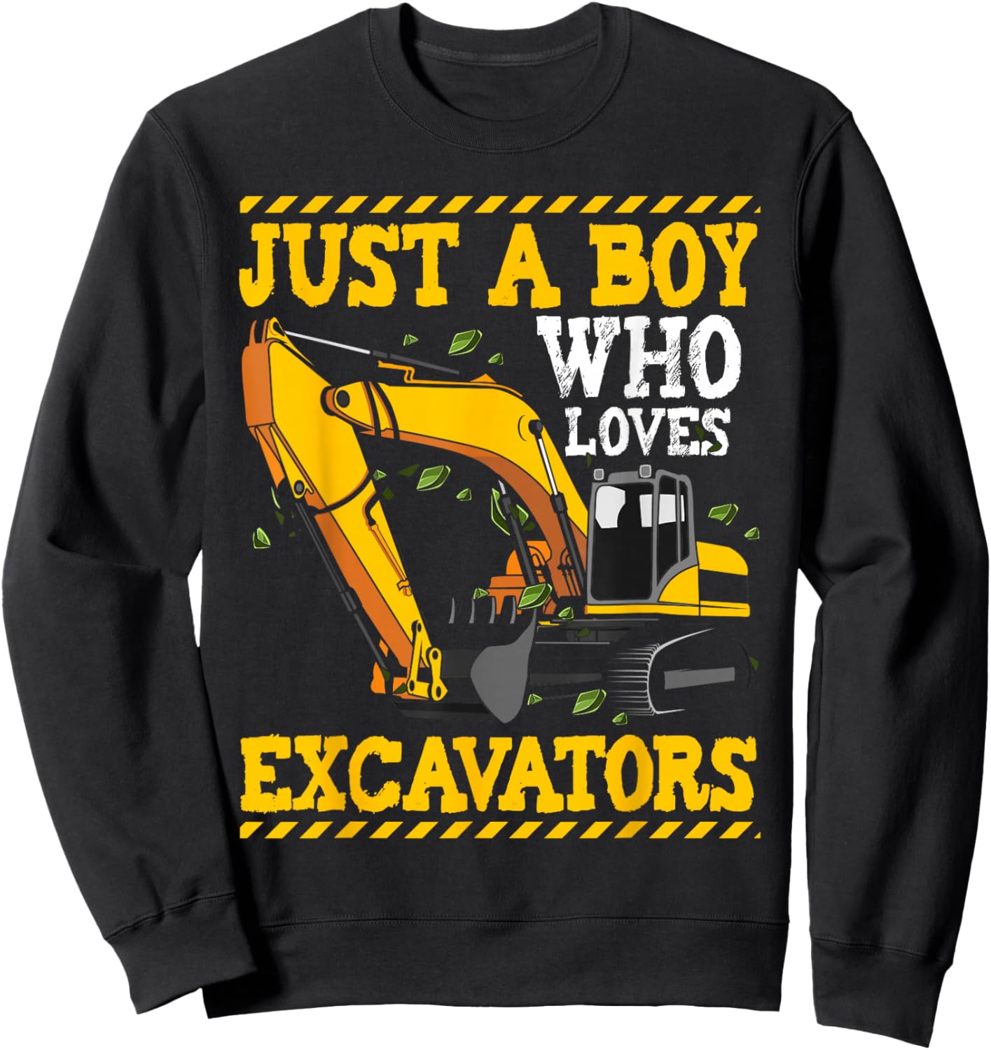 Just A Boy Who Loves Excavators Construction Toddler Sweatshirt - Sweatshirt | Black