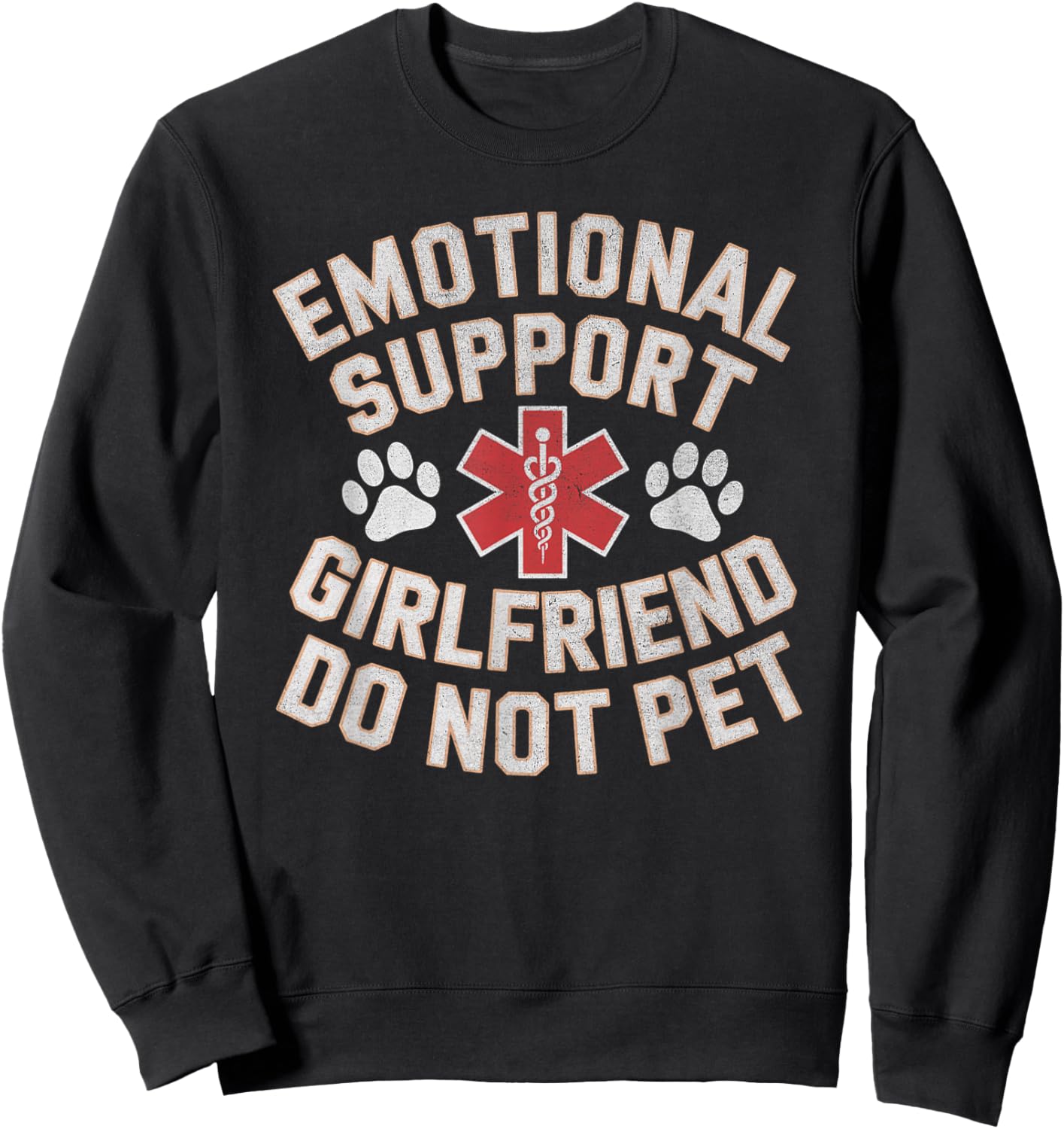 Emotional Support Girlfriend Do Not Pet Funny Couple Sweatshirt - Sweatshirt | Black