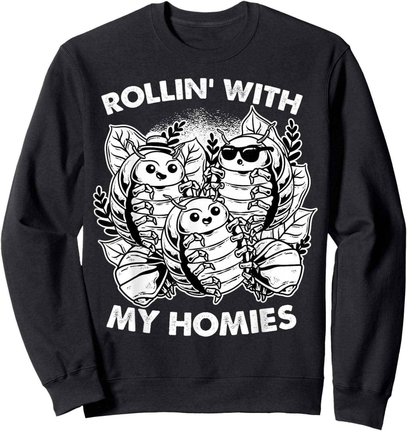 Isopod Pill Bug Rollie Pollie Rollin' With The Homies Sweatshirt - Sweatshirt | Black