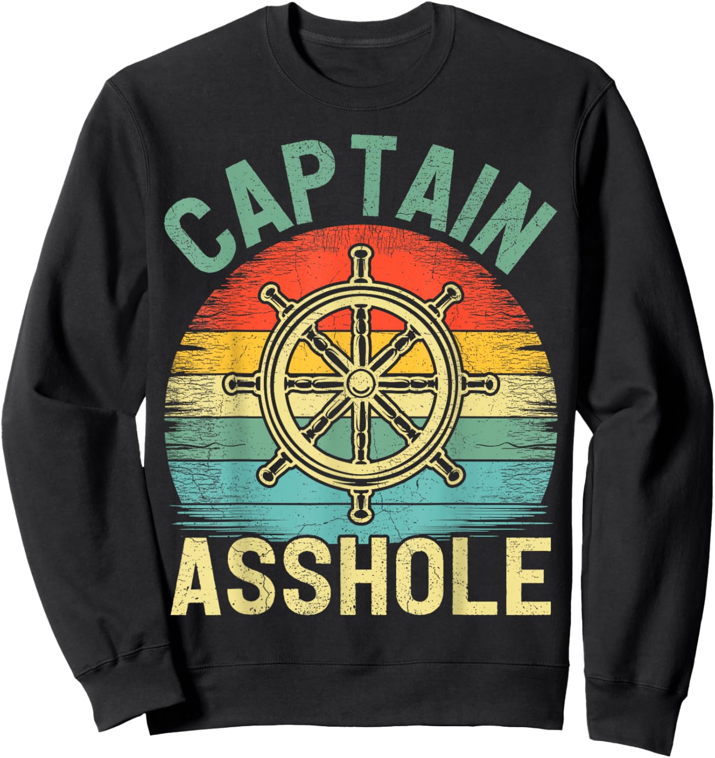 Vintage Captain Asshole Sailing Boating Boat Pontoon Captain Sweatshirt - Sweatshirt | Black
