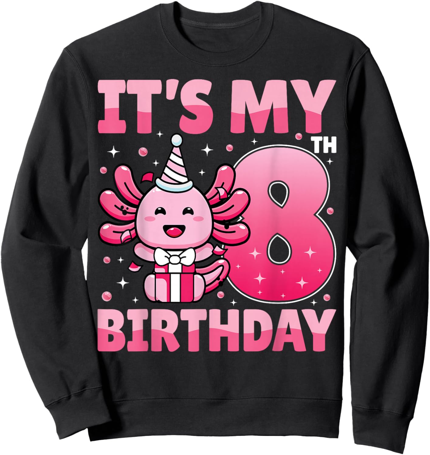 It's My 8th Birthday Cute Axolotl Lover Kids 8 Years Old Sweatshirt - Sweatshirt | Black