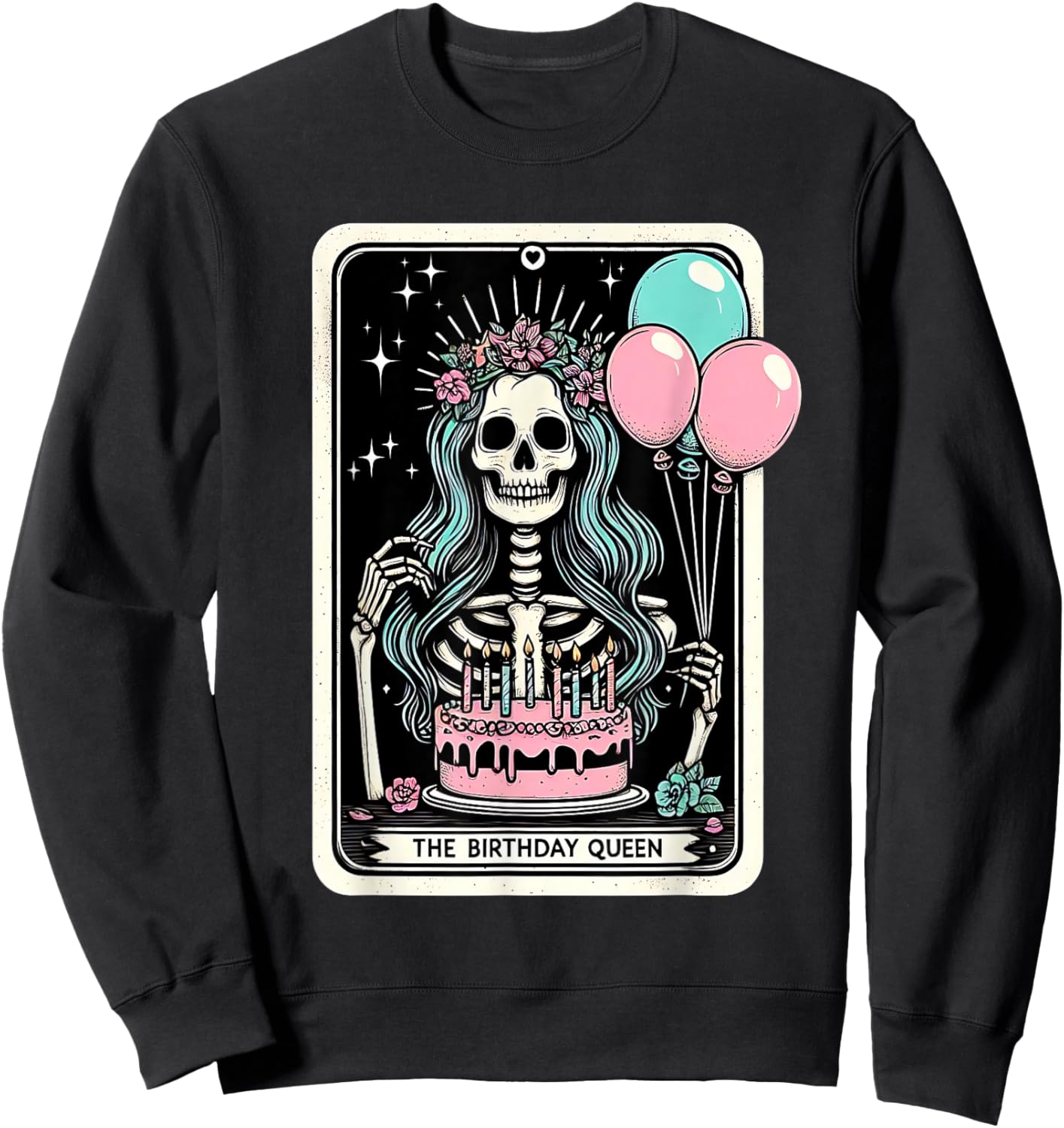Birthday Queen Tarot Card Cute Gothic Skeleton Women Girls Sweatshirt - Sweatshirt | Black