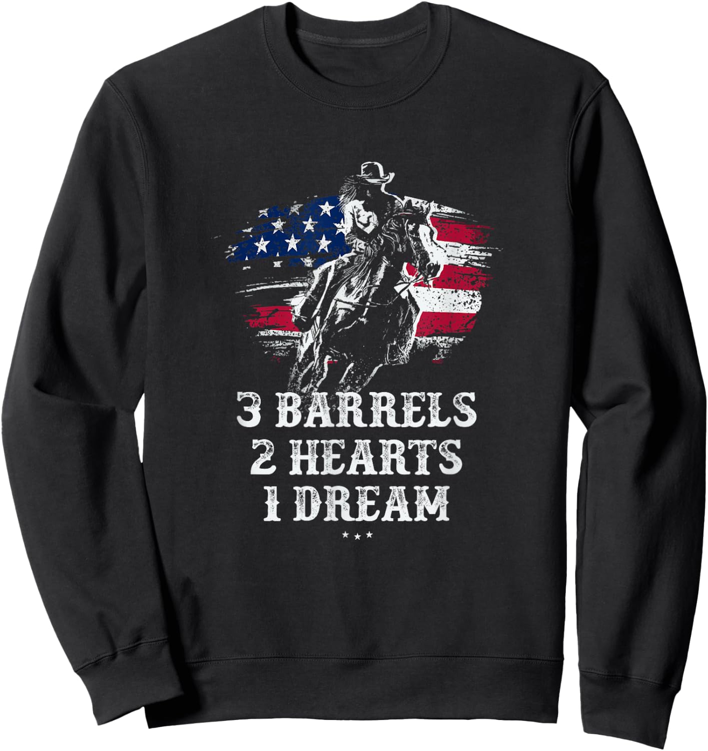 Barrel Racing - 3 Barrels 2 Hearts 1 Dream - Riding Gifts Sweatshirt - Sweatshirt | Black