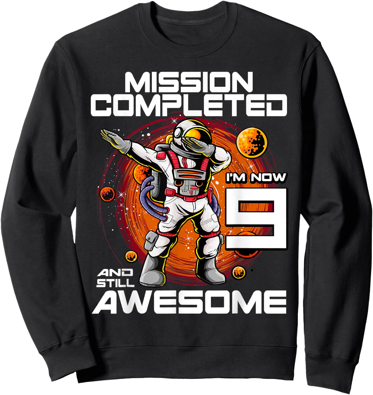 9th Birthday Astronaut 9 Years Old Outer Space Birthday Sweatshirt - Sweatshirt | Black