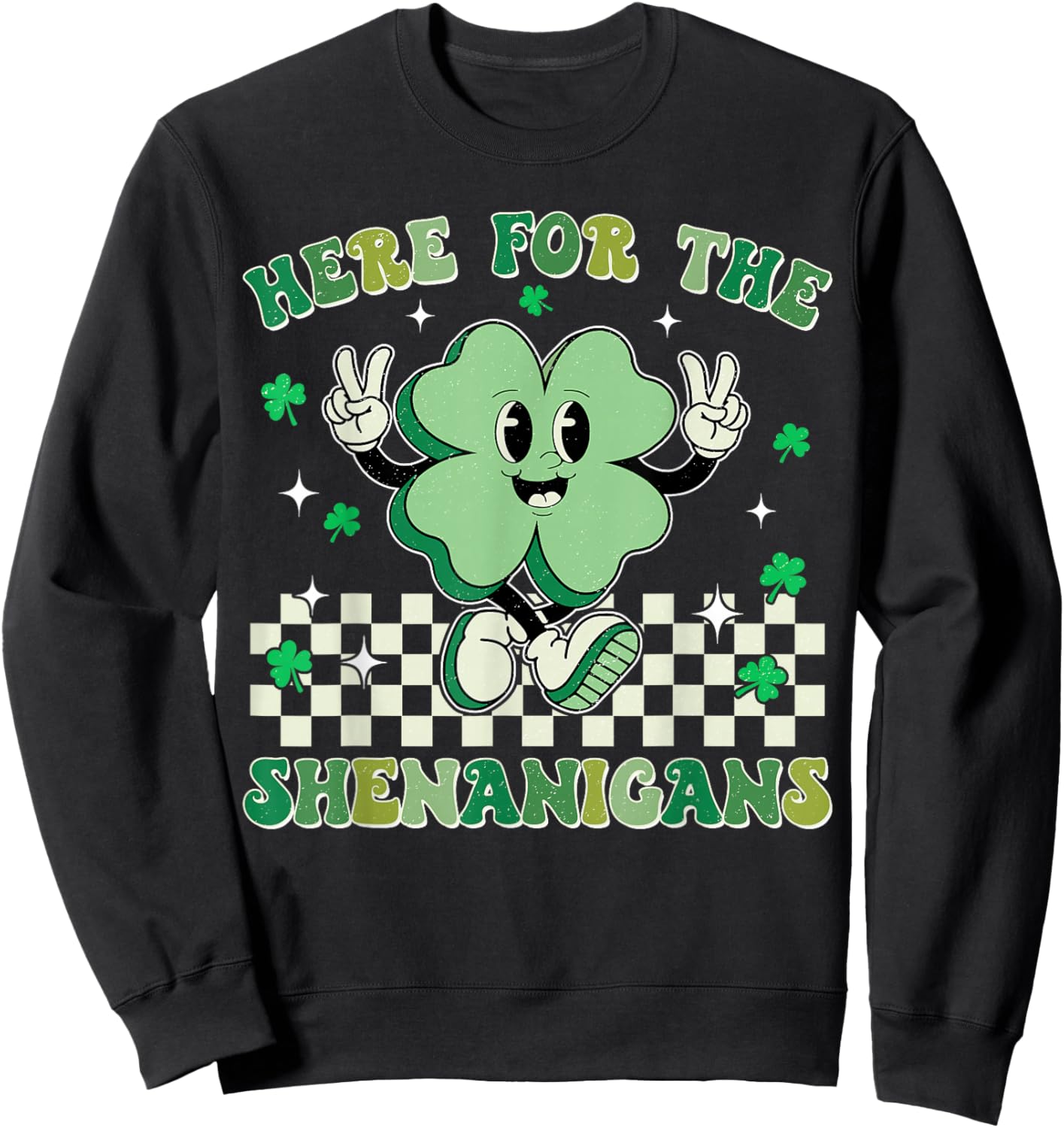 Here For The Shenanigans St Patrick's Day Men Women Kid Boys Sweatshirt - Sweatshirt | Black