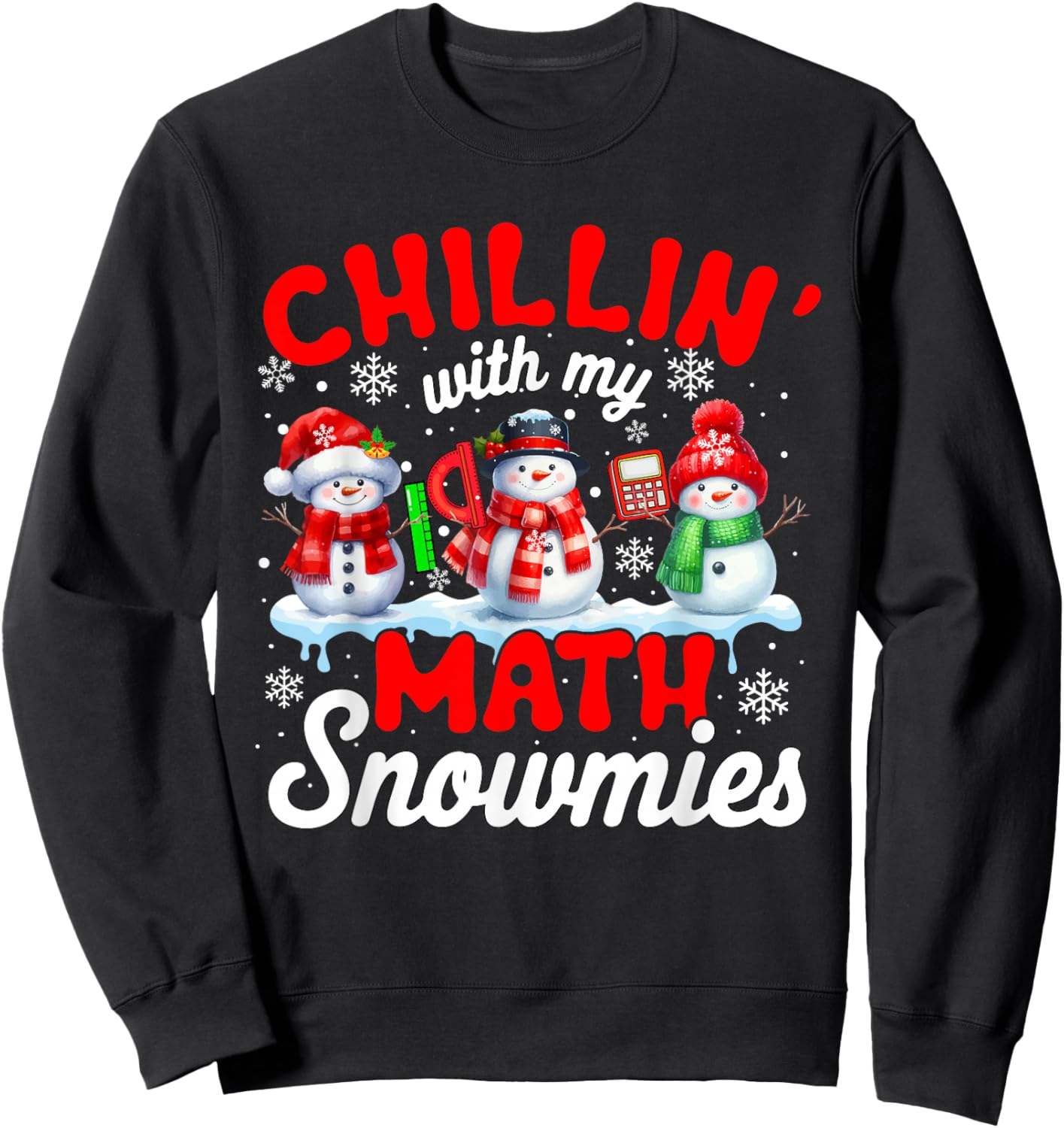 Chillin' With My Math Snowmies Snowmen Teacher Team Sweatshirt - Sweatshirt | Black