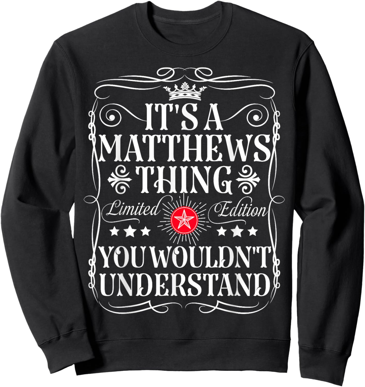 Matthews Name Its A Matthews Thing You Wouldn't Understand Sweatshirt - Sweatshirt | Black