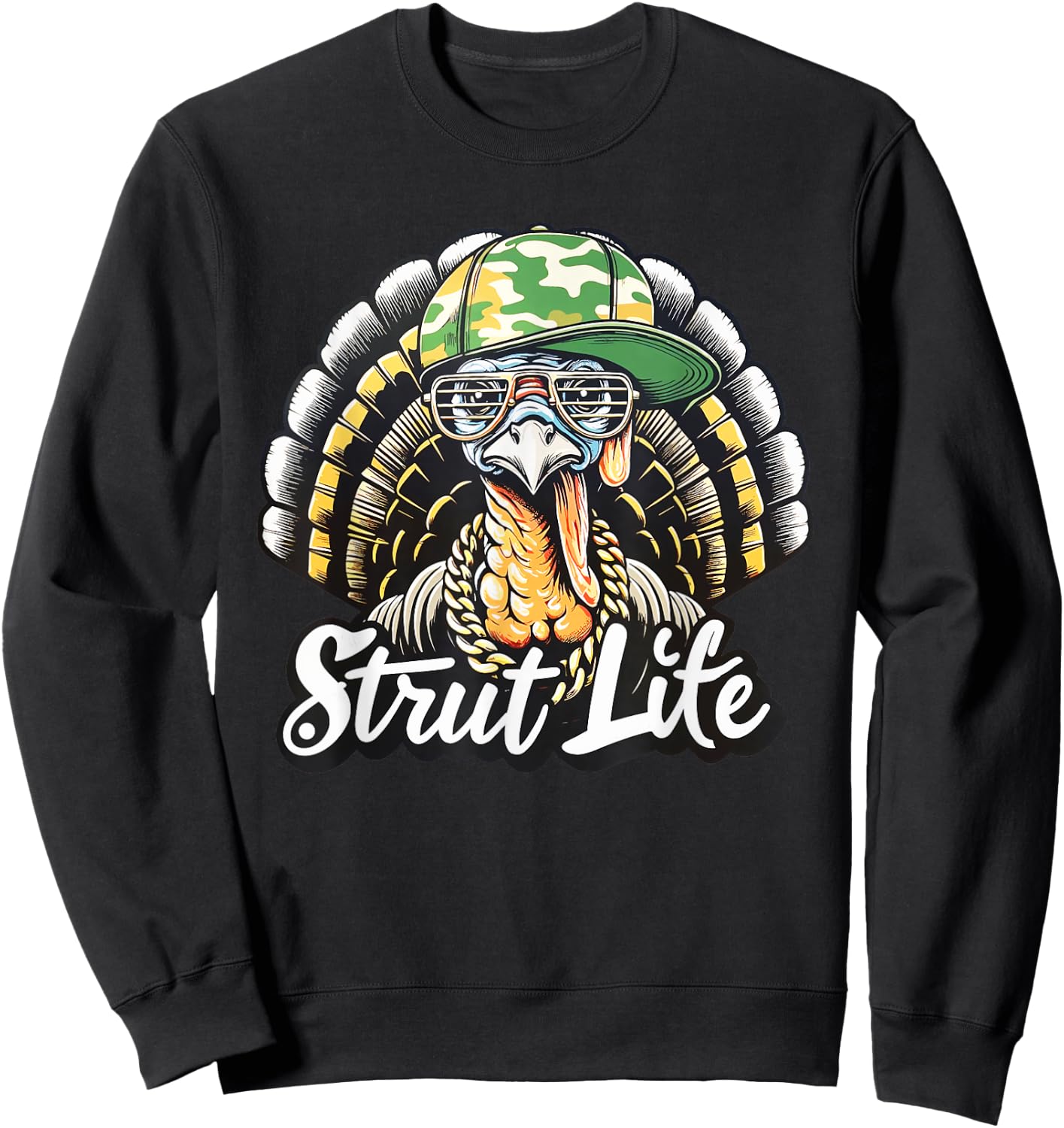 Turkey Hunting Strut Life Hunter Thanksgiving Gift Sweatshirt - Sweatshirt | Black
