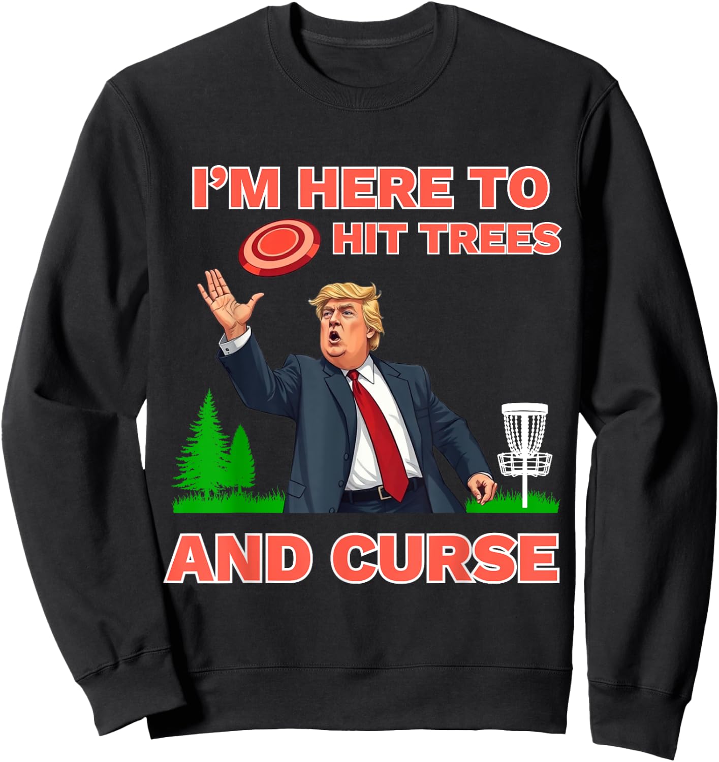 Disc Golf Shirt Funny Hit Trees and Curse Retro Disc Golf Sweatshirt - Sweatshirt | Black