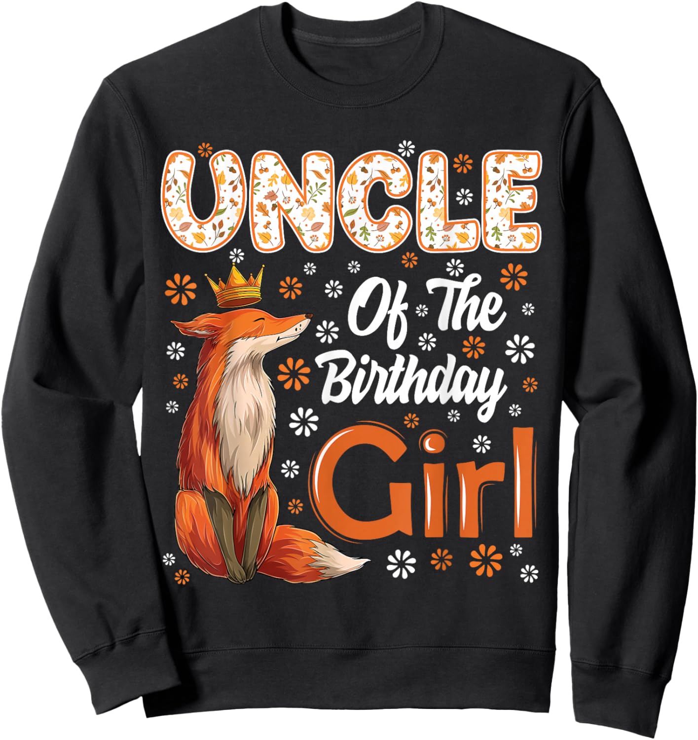 Uncle Fox Animal Lovers Birthday Girl Fox B-day Family Sweatshirt - Sweatshirt | Black