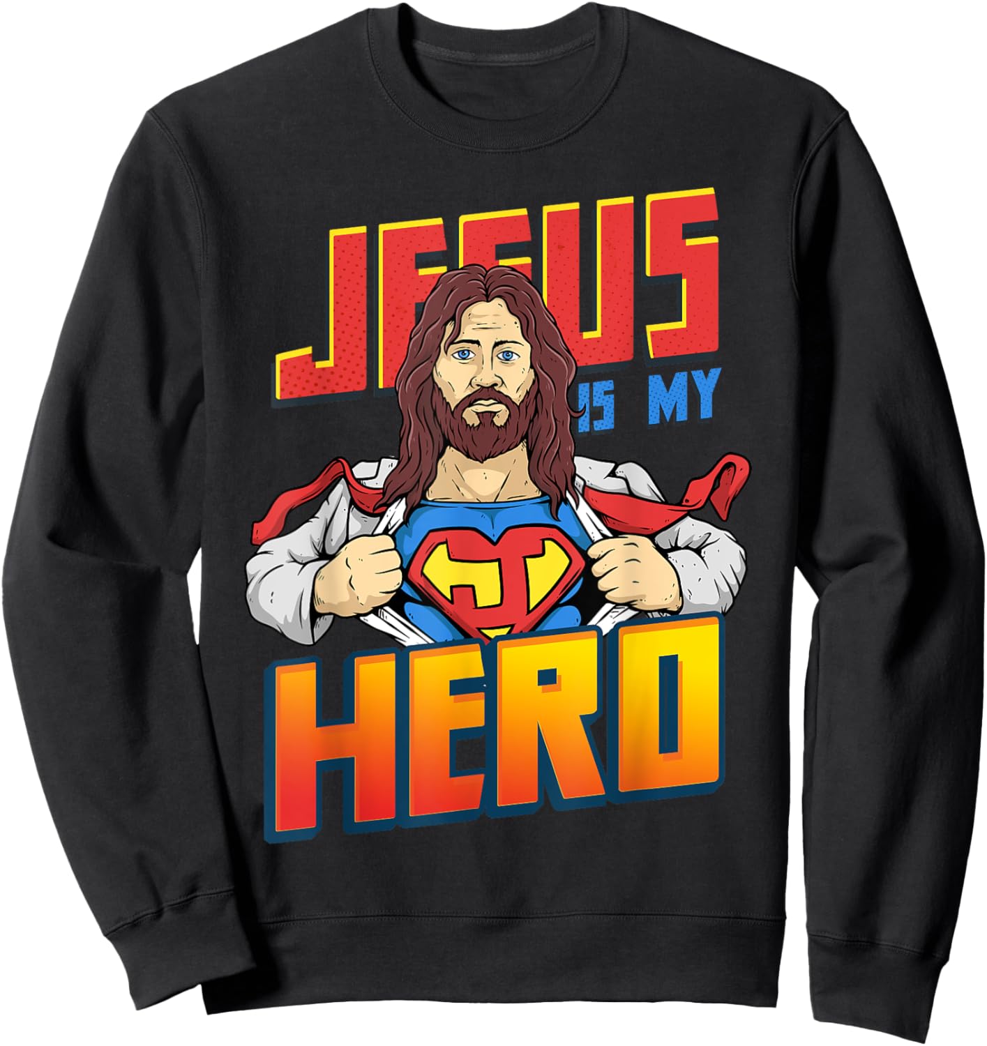 Jesus Is My Superhero Shirt Religious Christian Catholic Sweatshirt - Sweatshirt | Black