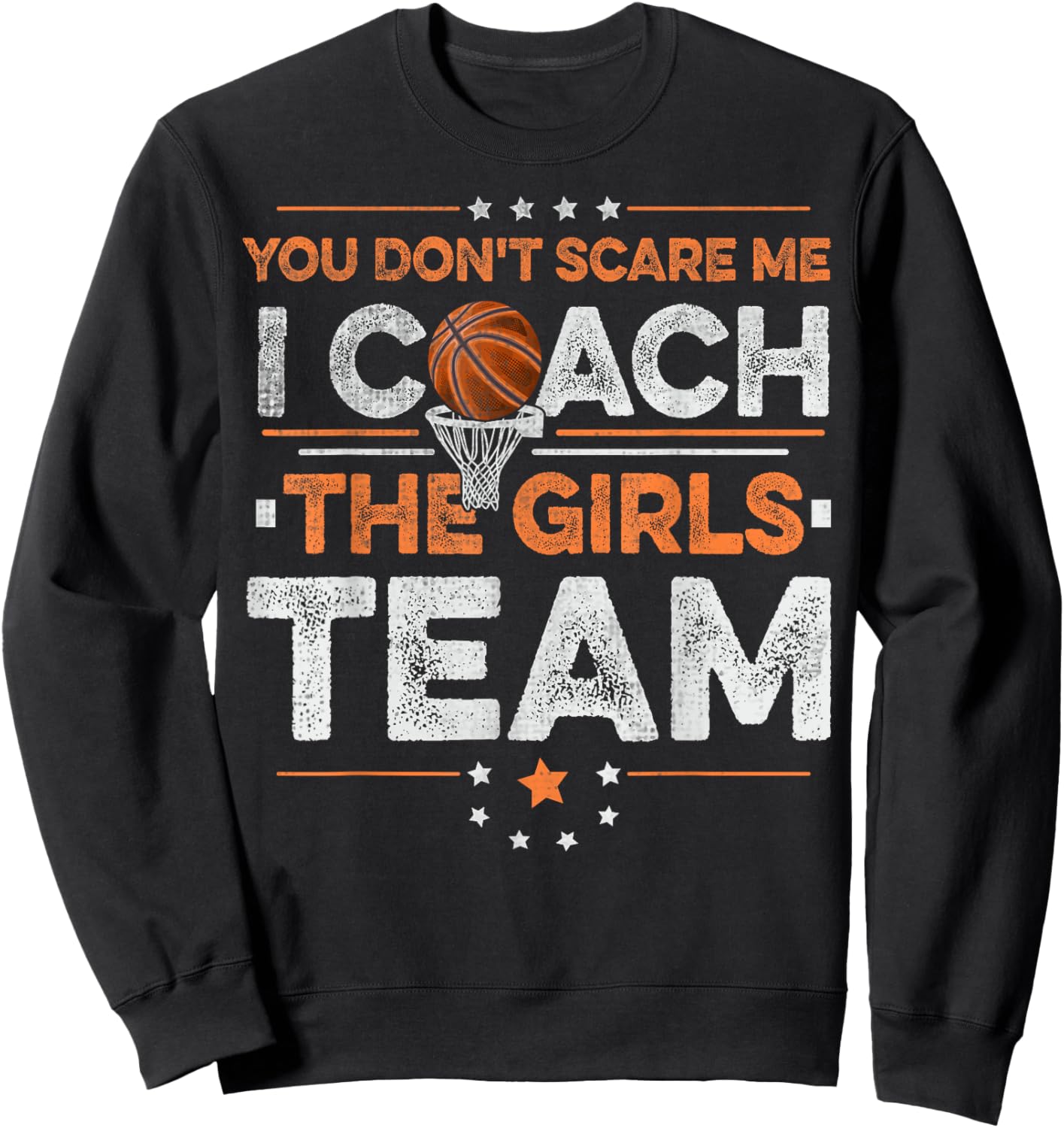 Basketball Girl Coach Quote for a Basketball Coach for girls Sweatshirt - Sweatshirt | Black