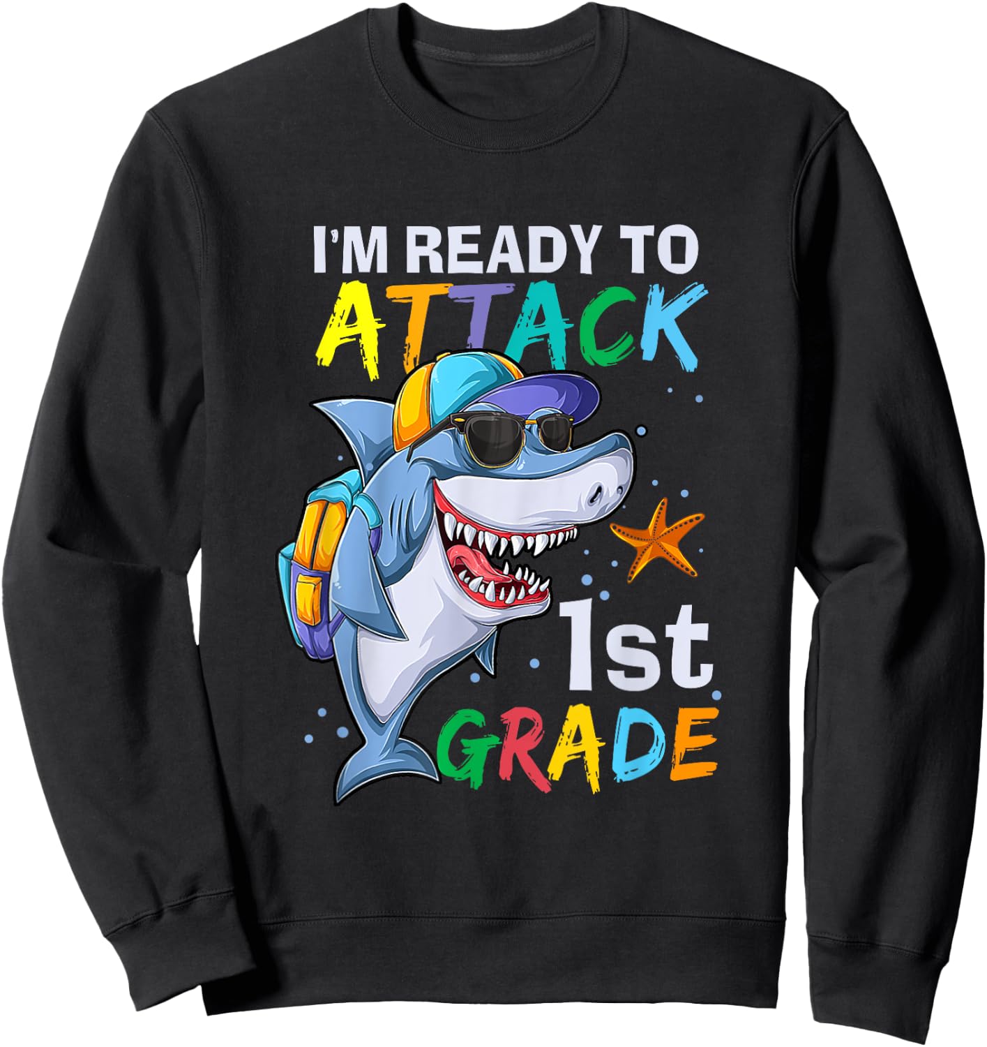 Ready To Attack 1st Grade Shark Back To School Sea Animal Sweatshirt - Sweatshirt | Black